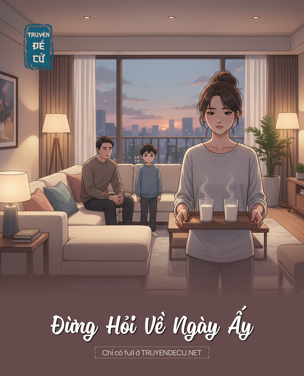 
                            Đừng Hỏi Về Ngày Ấy