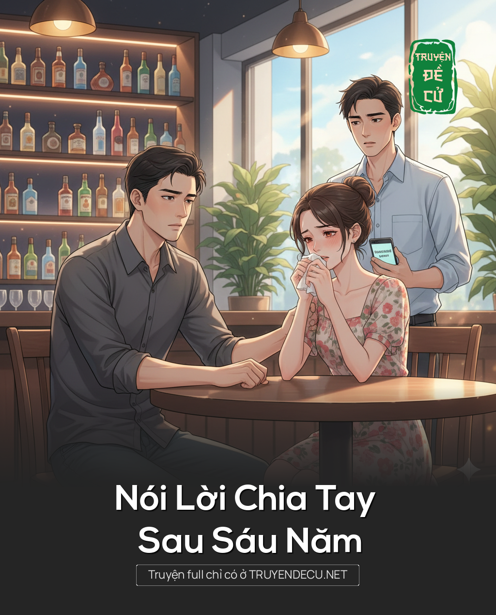 
                            Nói Lời Chia Tay Sau Sáu Năm