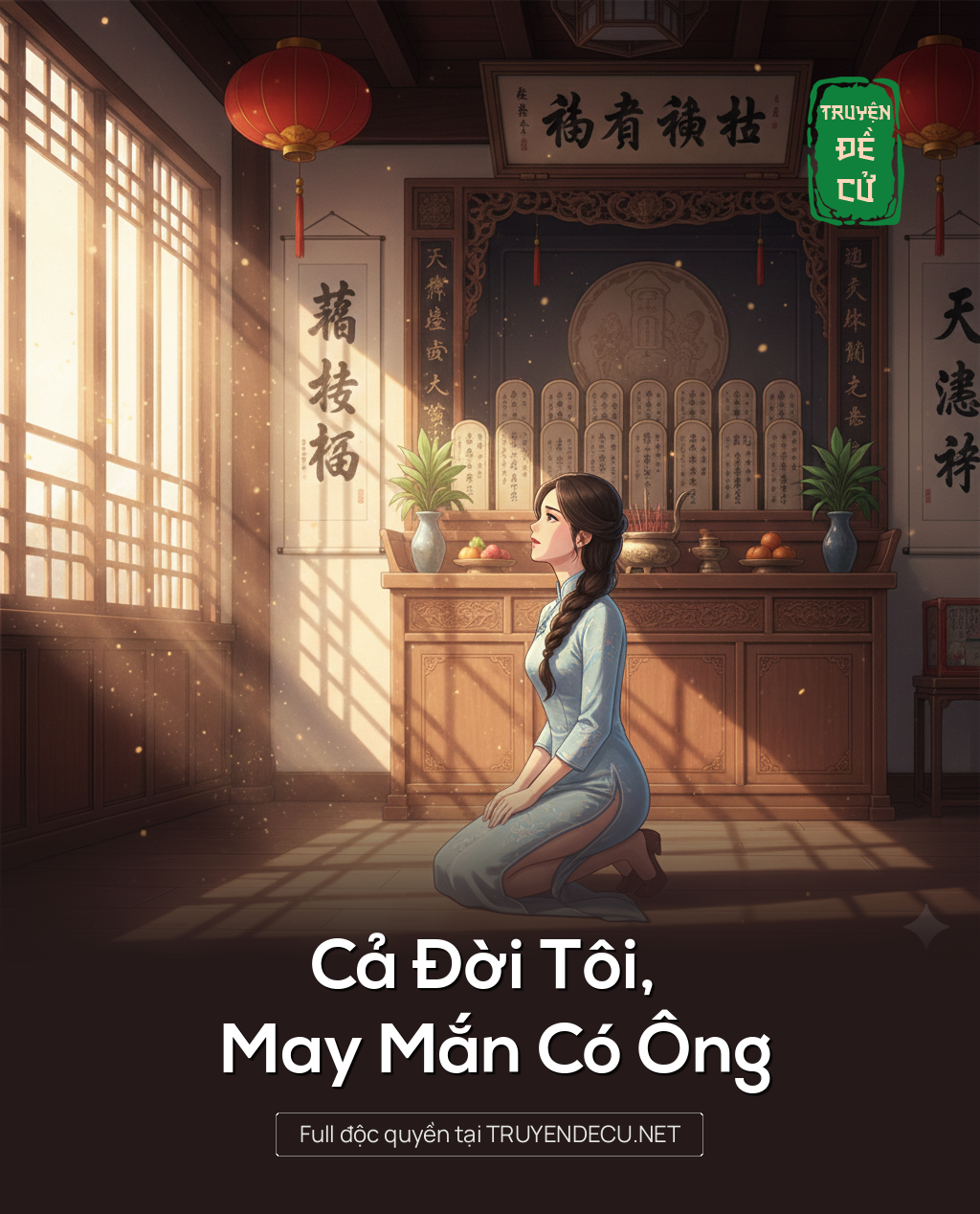 
                            Cả Đời Tôi, May Mắn Có Ông