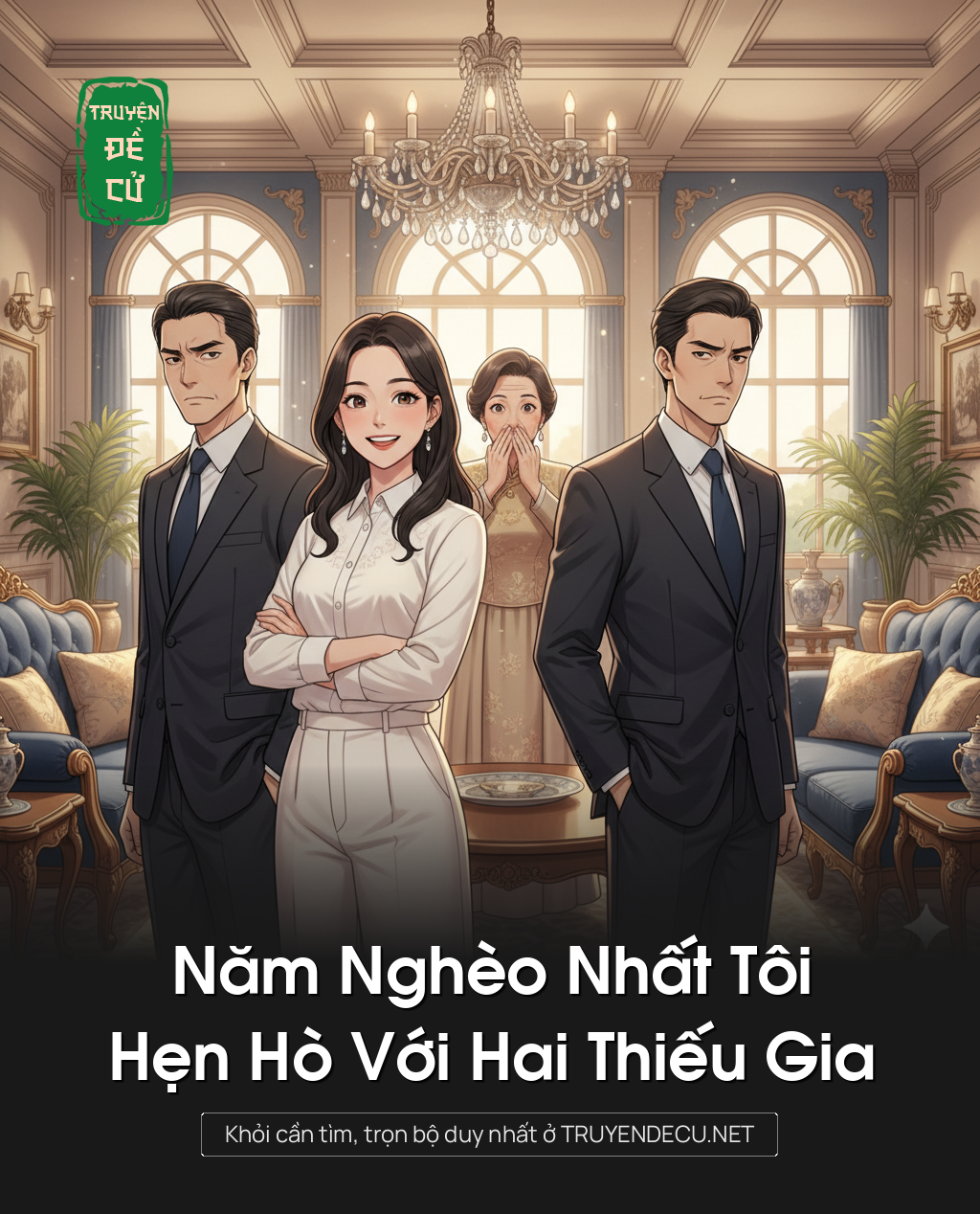 
                            Năm Nghèo Nhất Tôi Hẹn Hò Với Hai Thiếu Gia