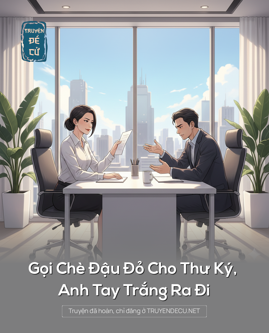 
                            Gọi Chè Đậu Đỏ Cho Thư Ký, Anh Tay Trắng Ra Đi