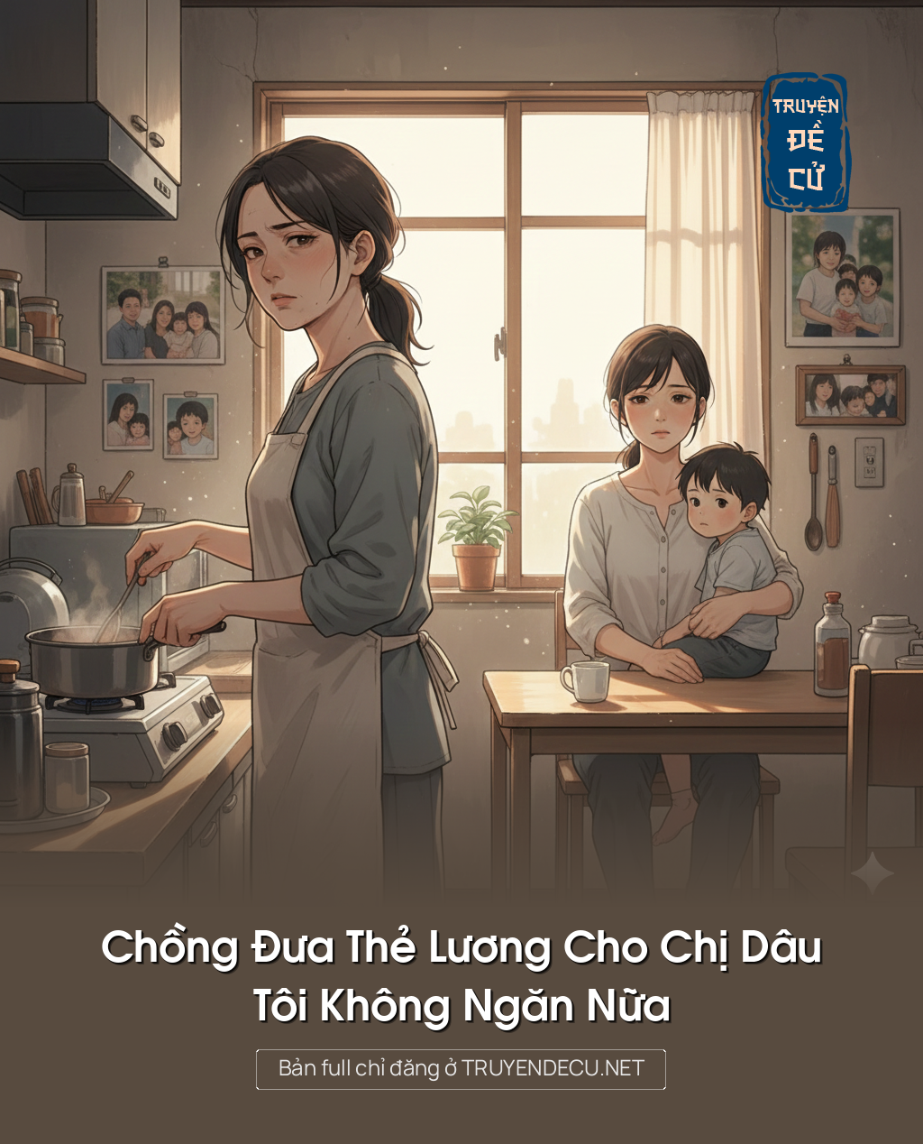 
                            Chồng Đưa Thẻ Lương Cho Chị Dâu, Tôi Không Ngăn Nữa