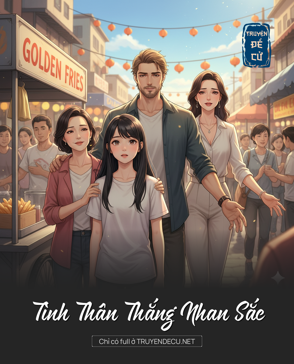 
                            Tình Thân Thắng Nhan Sắc