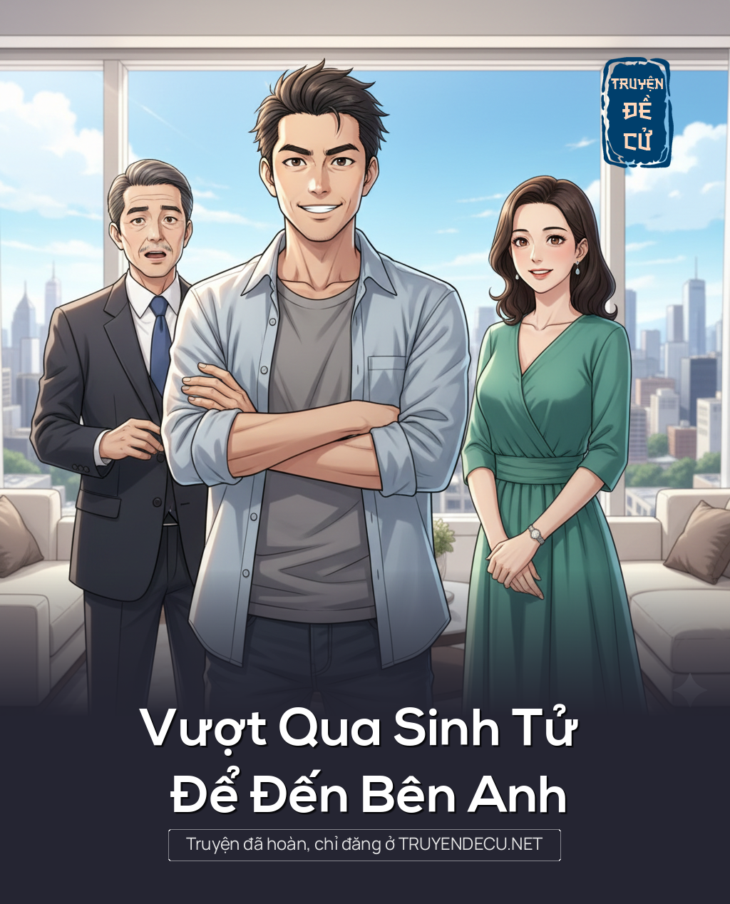 
                            Vượt Qua Sinh Tử Để Đến Bên Anh