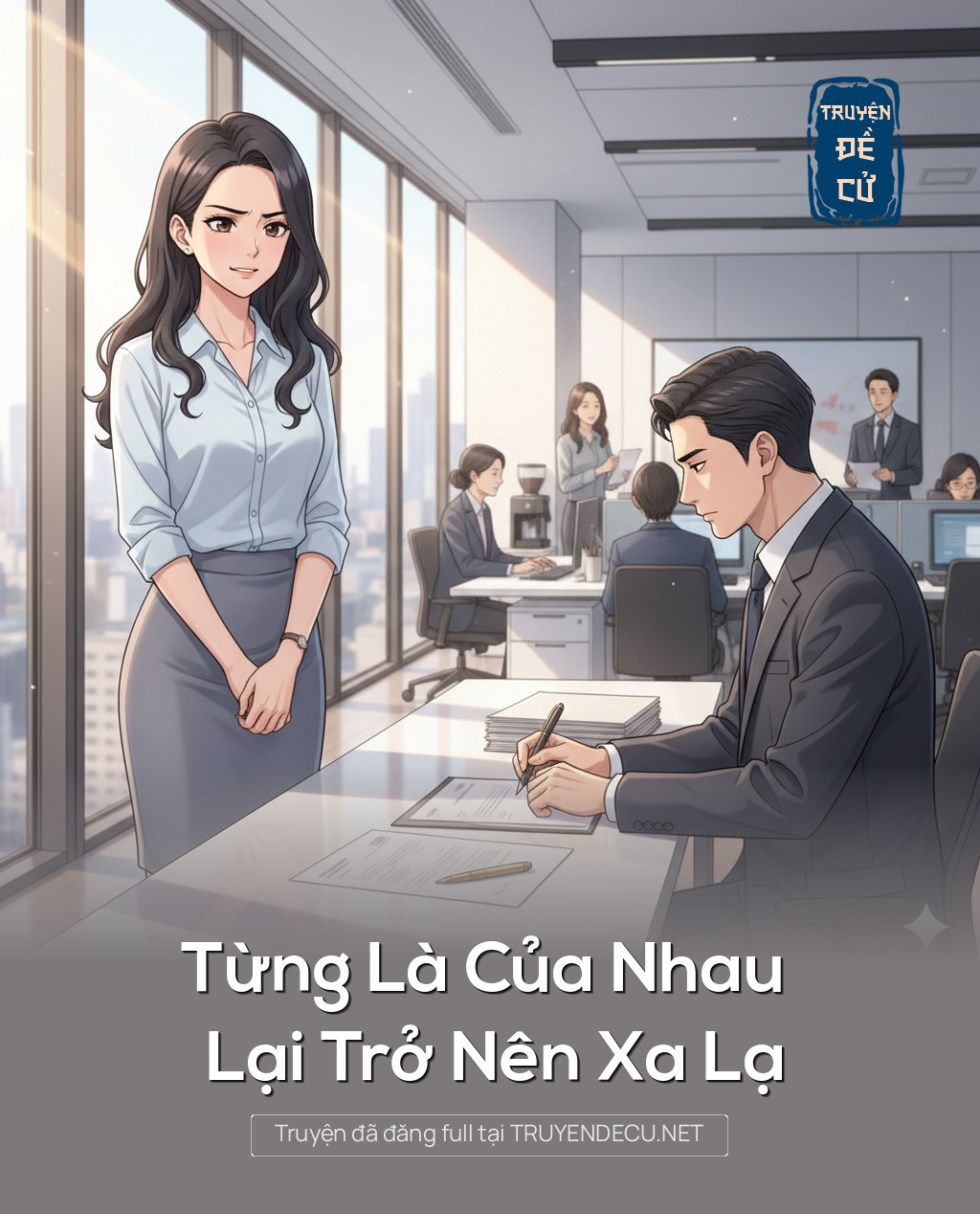 
                            Từng Là Của Nhau Lại Trở Nên Xa Lạ