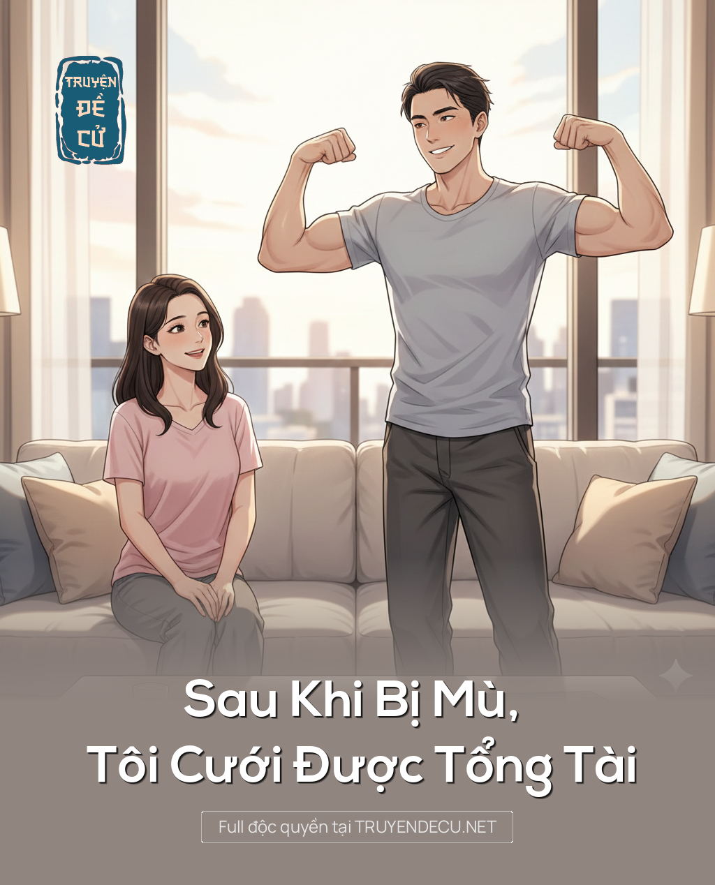 
                            Sau Khi Bị Mù, Tôi Cưới Được Tổng Tài