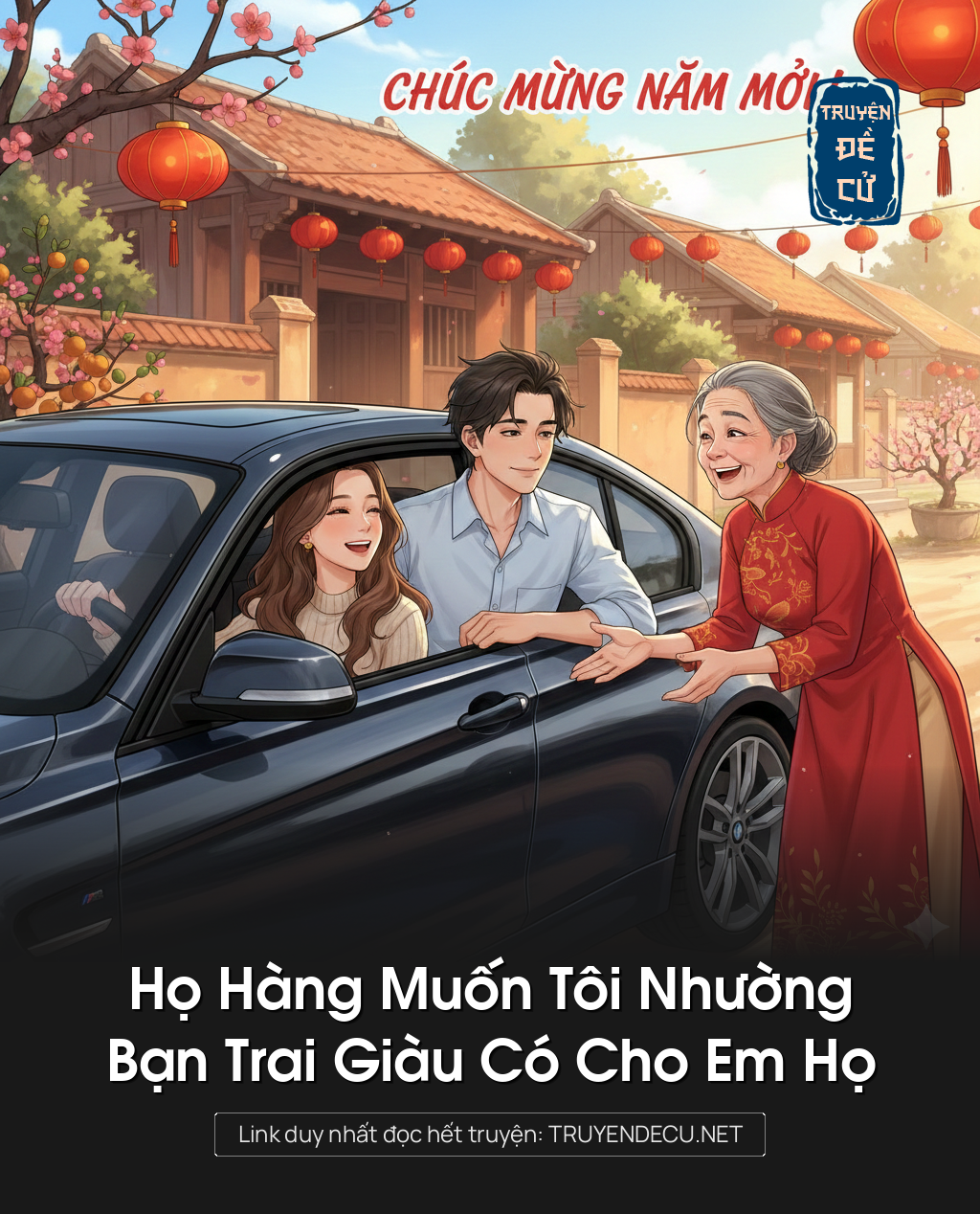 
                            Họ Hàng Muốn Tôi Nhường Bạn Trai Giàu Có Cho Em Họ
