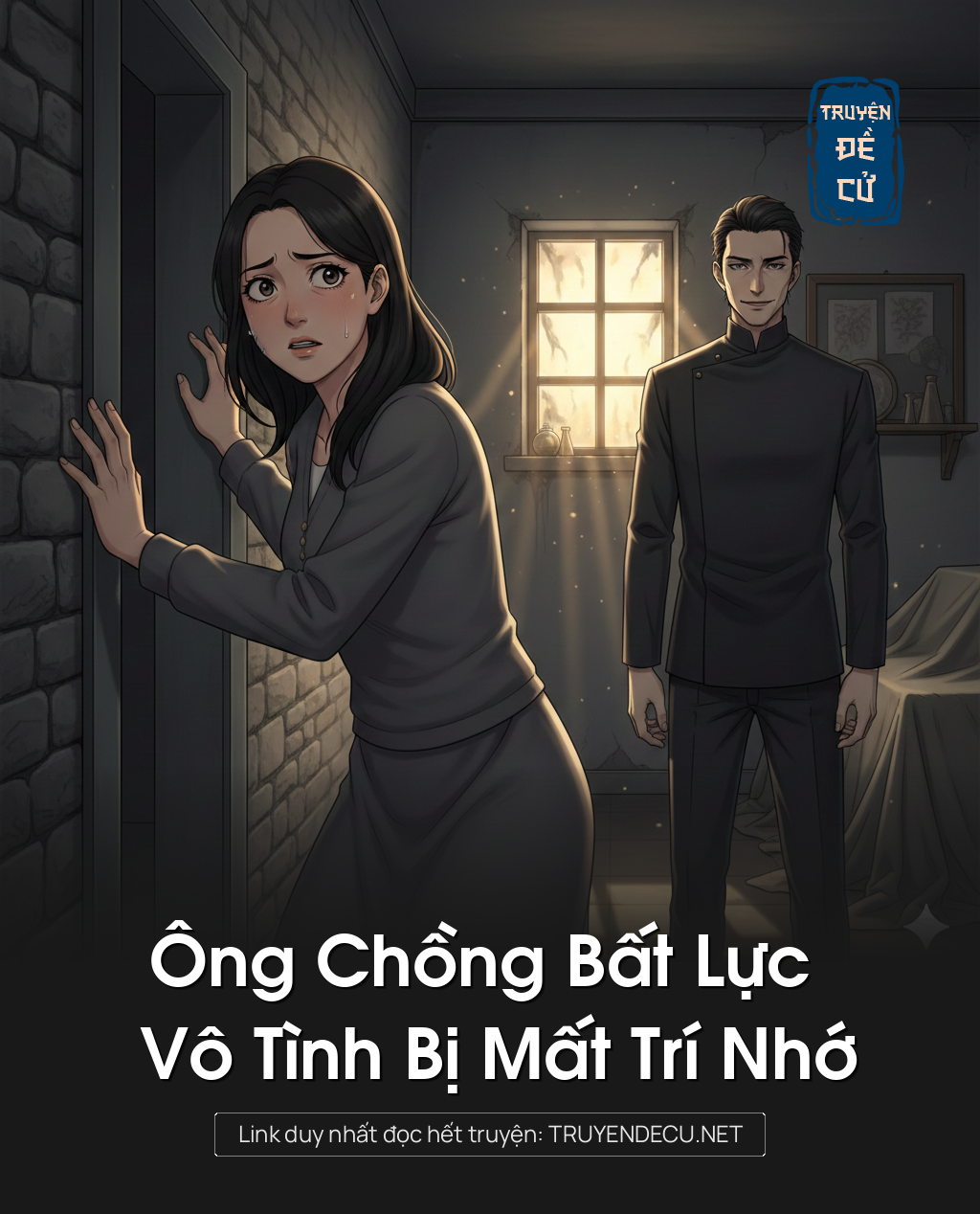 
                            Ông Chồng Bất Lực Vô Tình Bị Mất Trí Nhớ