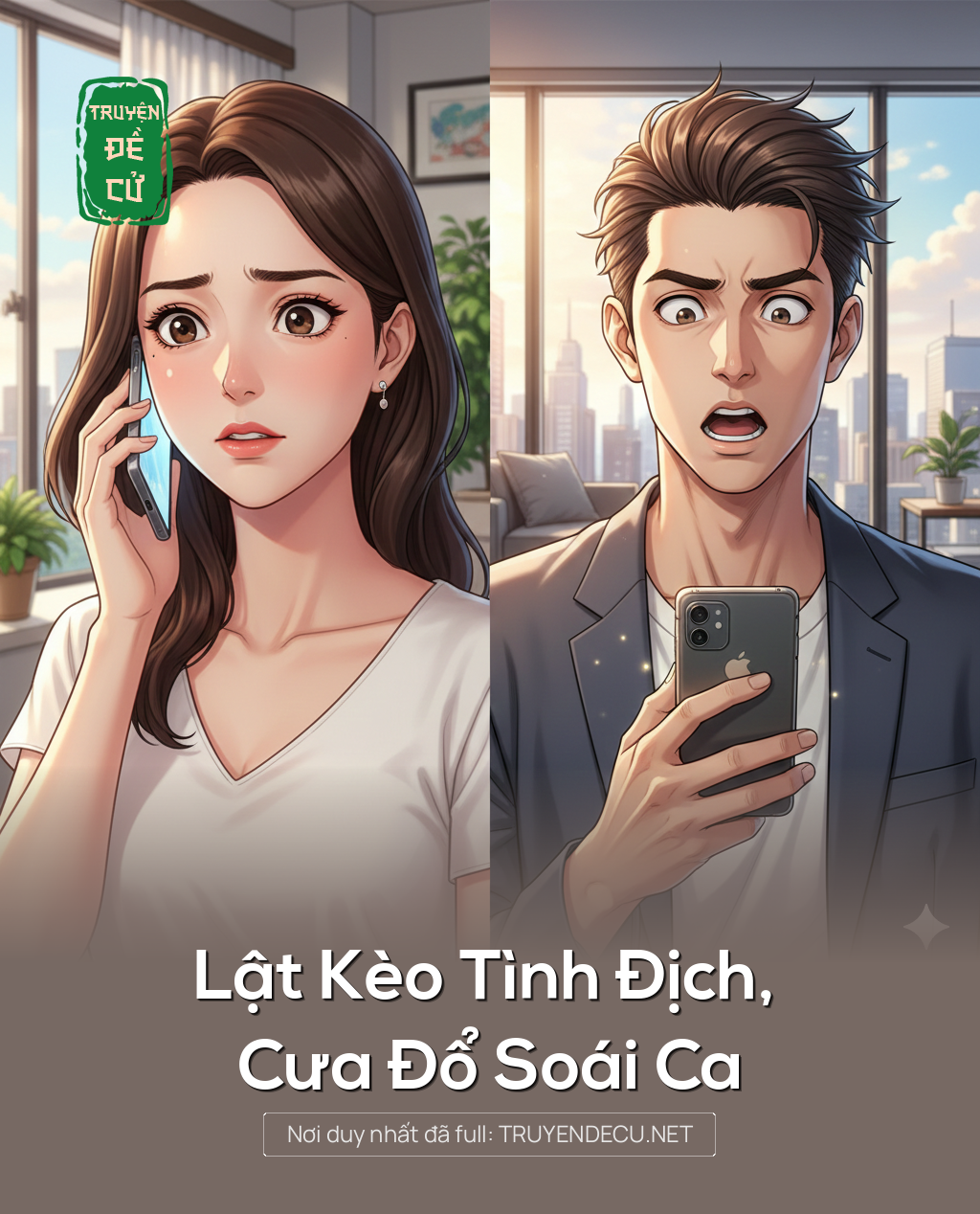 
                            Lật Kèo Tình Địch, Cưa Đổ Soái Ca