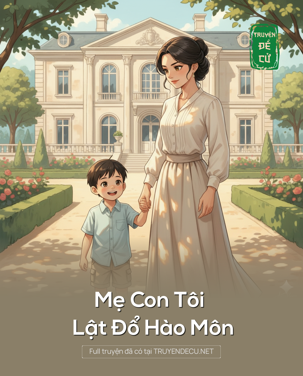 
                            Mẹ Con Tôi Lật Đổ Hào Môn