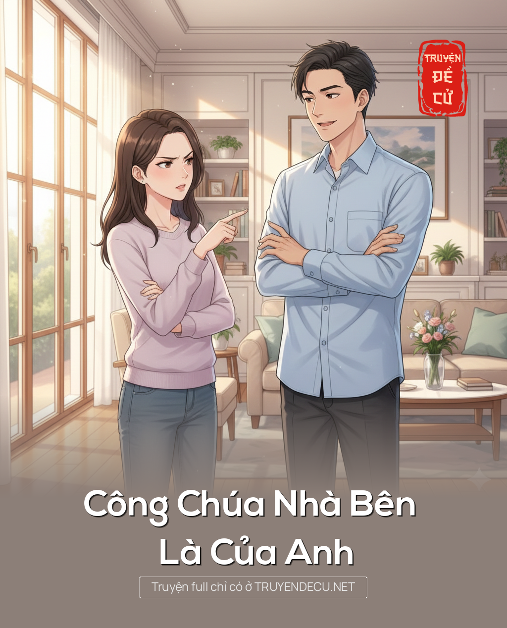 
                            Công Chúa Nhà Bên Là Của Anh