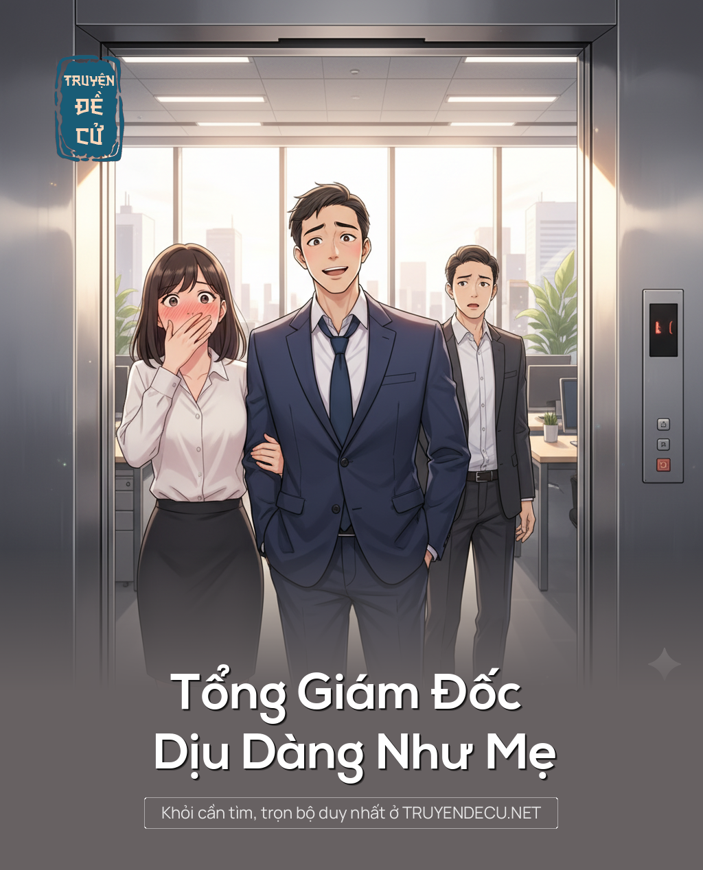 
                            Tổng Giám Đốc Dịu Dàng Như Mẹ