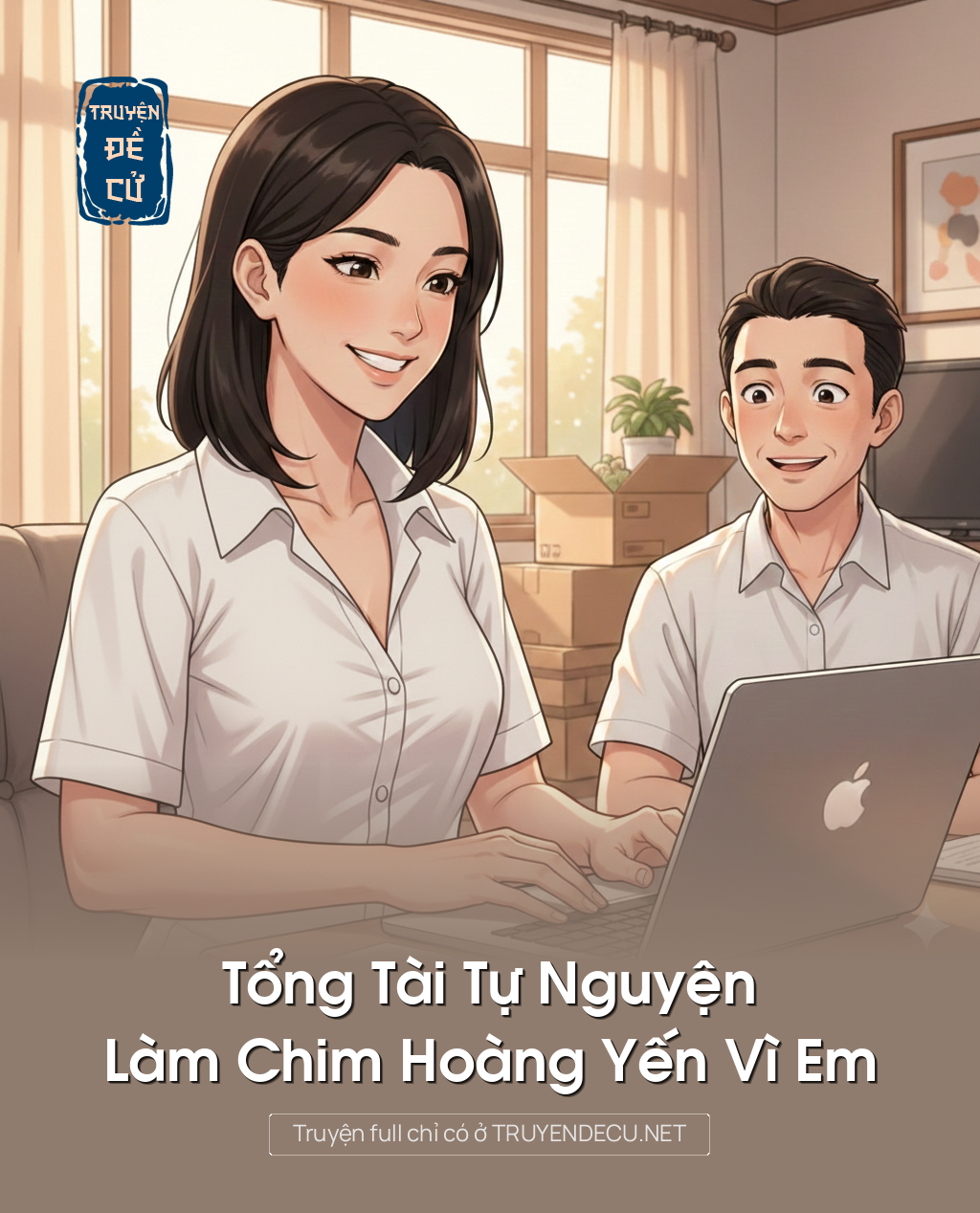
                            Tổng Tài Tự Nguyện Làm Chim Hoàng Yến Vì Em