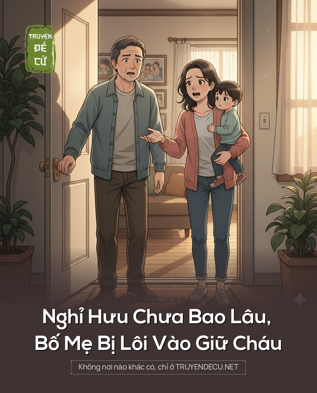 
                            Nghỉ Hưu Chưa Bao Lâu, Bố Mẹ Bị Lôi Vào Giữ Cháu