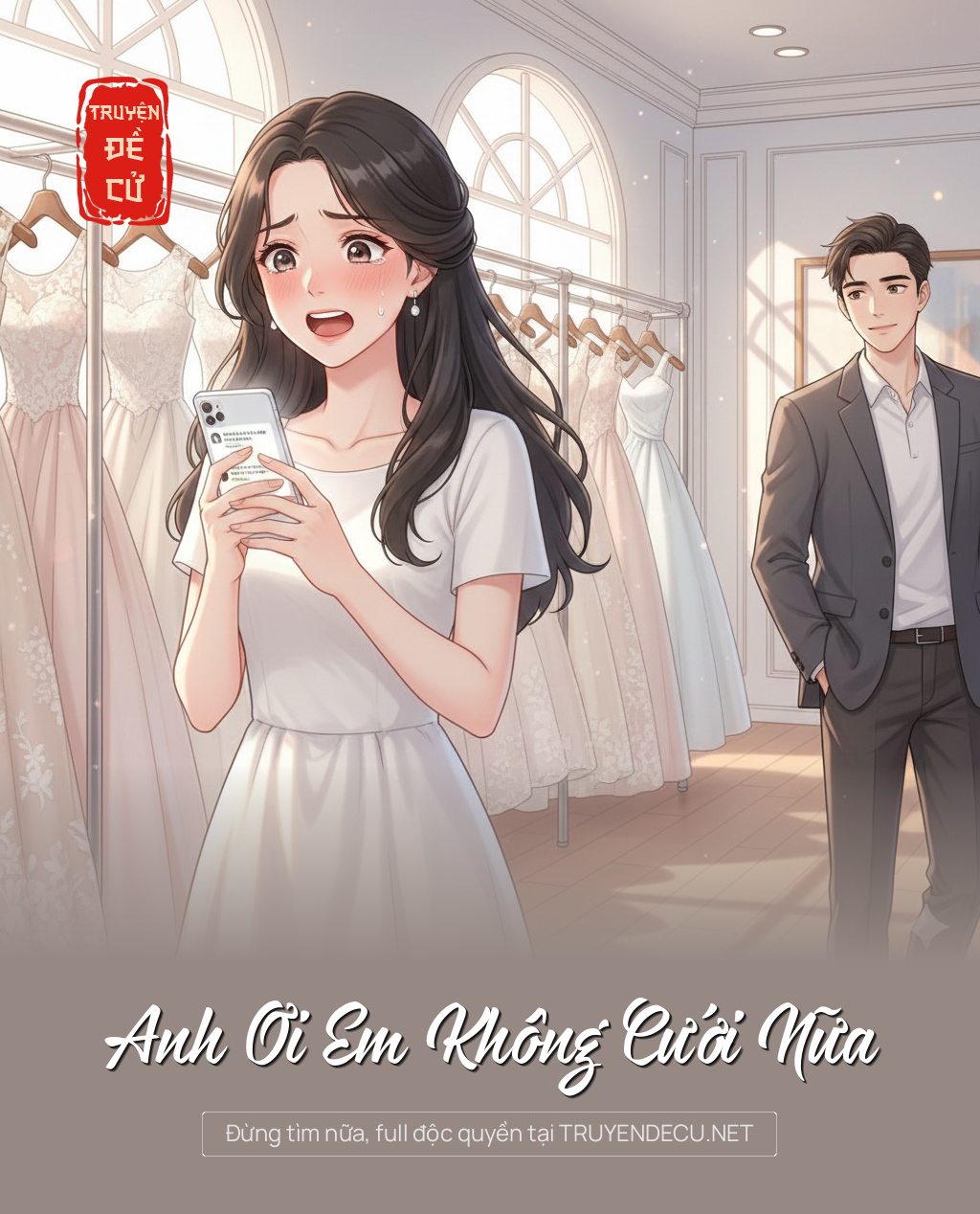 
                            Anh Ơi Em Không Cưới Nữa