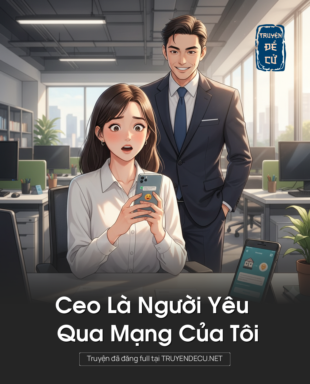 
                            Ceo Là Người Yêu Qua Mạng Của Tôi