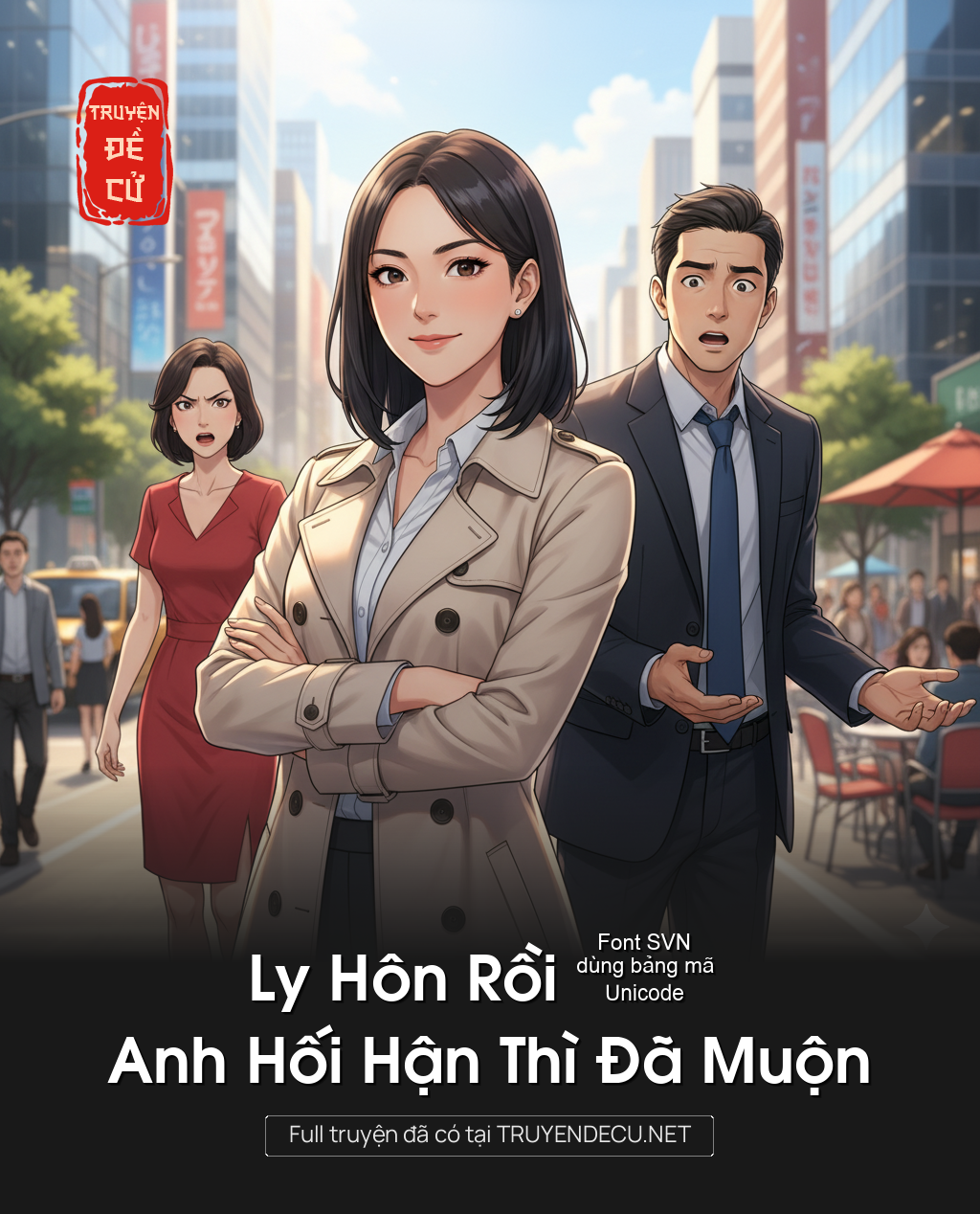 
                            Ly Hôn Rồi – Anh Hối Hận Thì Đã Muộn
