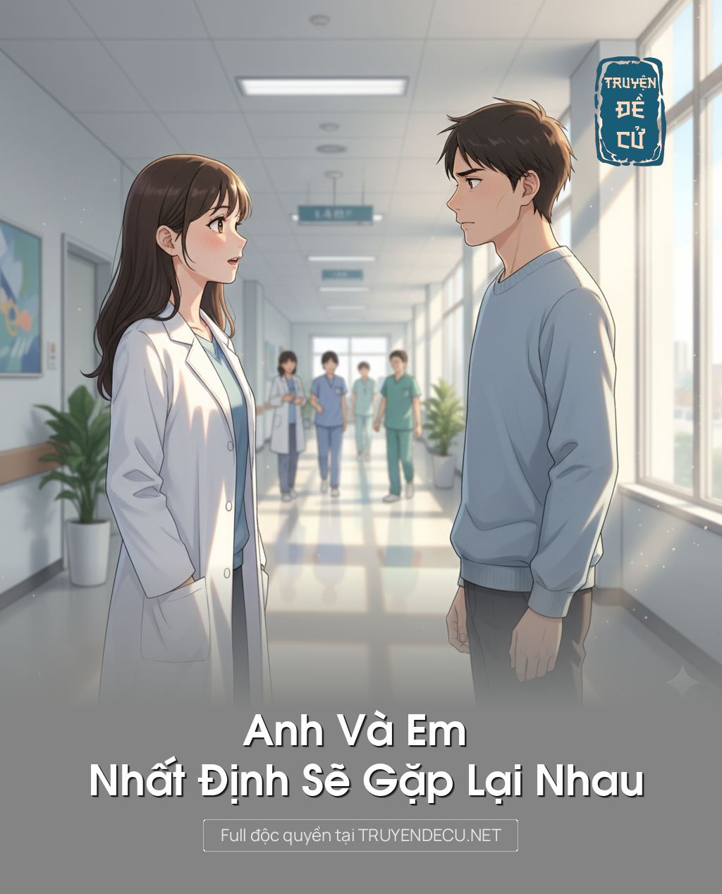 
                            Anh Và Em Nhất Định Sẽ Gặp Lại Nhau