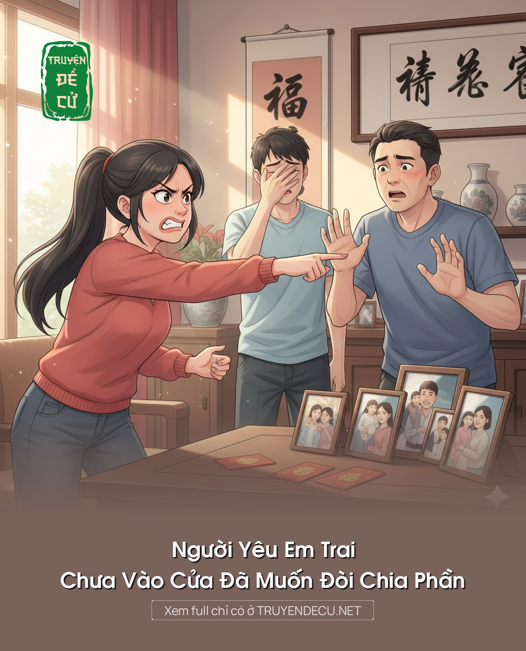 
                            Người Yêu Em Trai Chưa Vào Cửa Đã Muốn Đòi Chia Phần