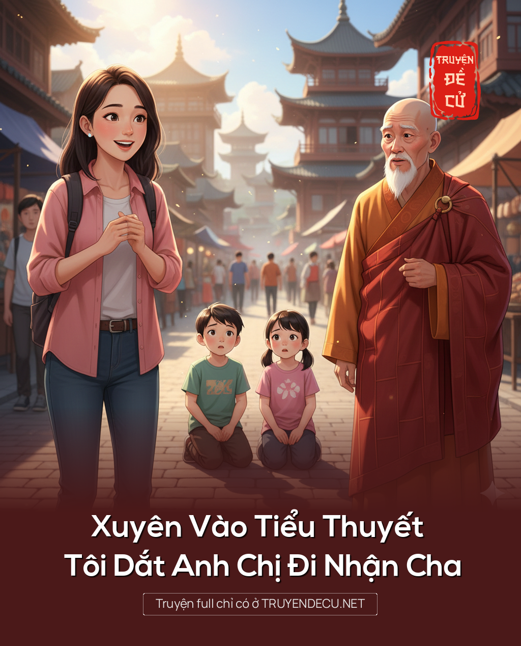 
                            Xuyên Vào Tiểu Thuyết Tôi Dắt Anh Chị Đi Nhận Cha