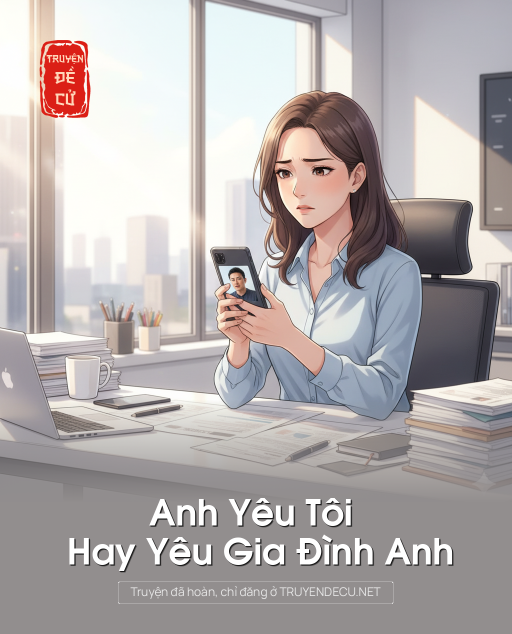 
                            Anh Yêu Tôi Hay Yêu Gia Đình Anh