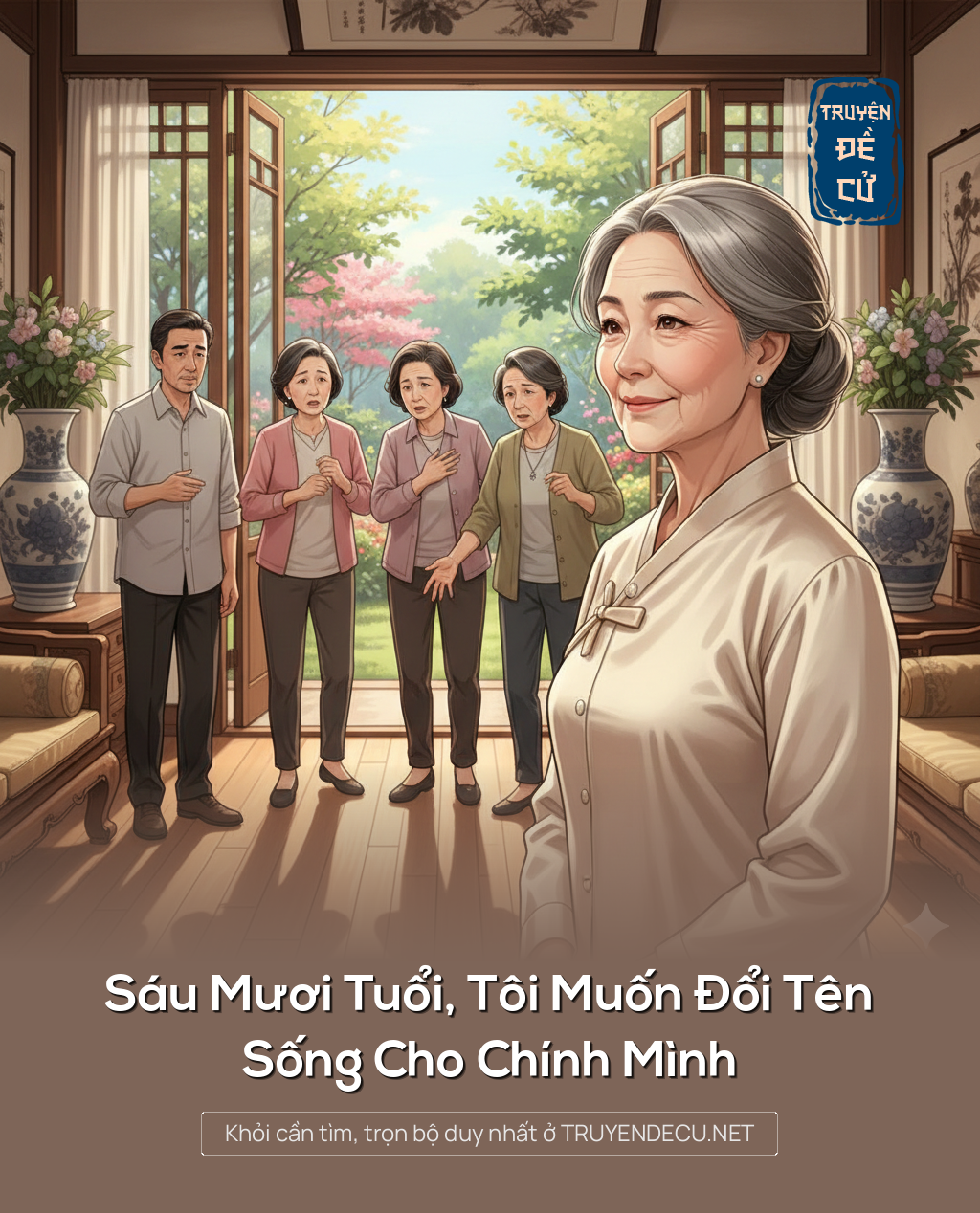 
                            Sáu Mươi Tuổi, Tôi Muốn Đổi Tên, Sống Cho Chính Mình