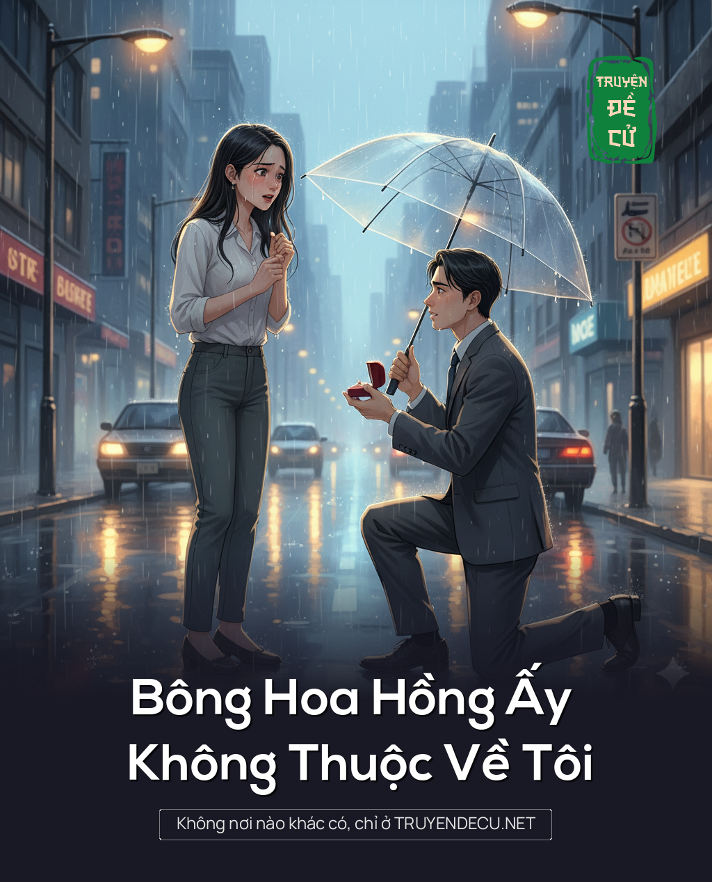
                            Bông Hoa Hồng Ấy Không Thuộc Về Tôi