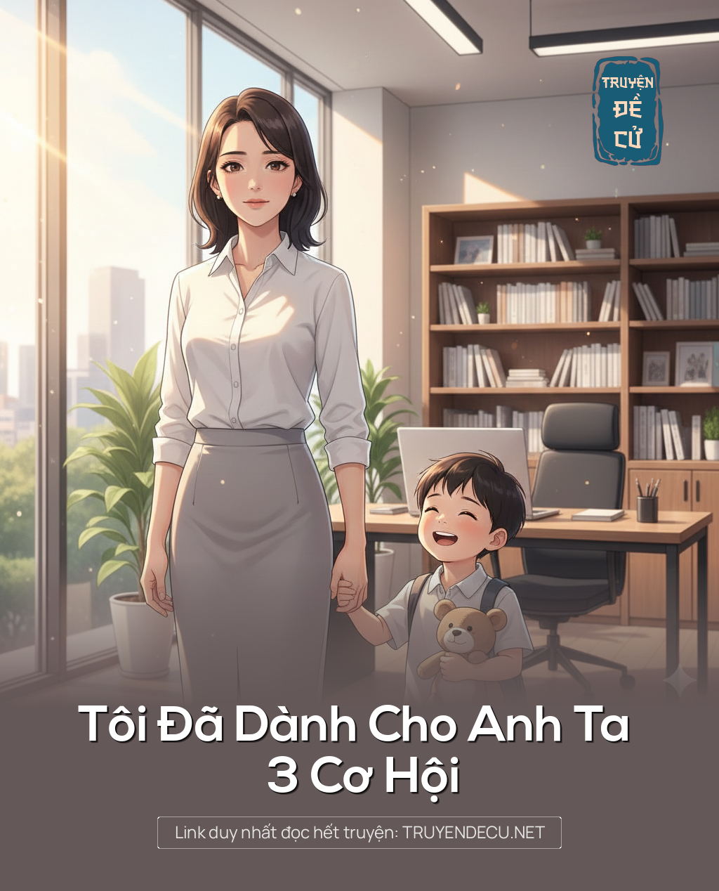 
                            Tôi Đã Dành Cho Anh Ta 3 Cơ Hội