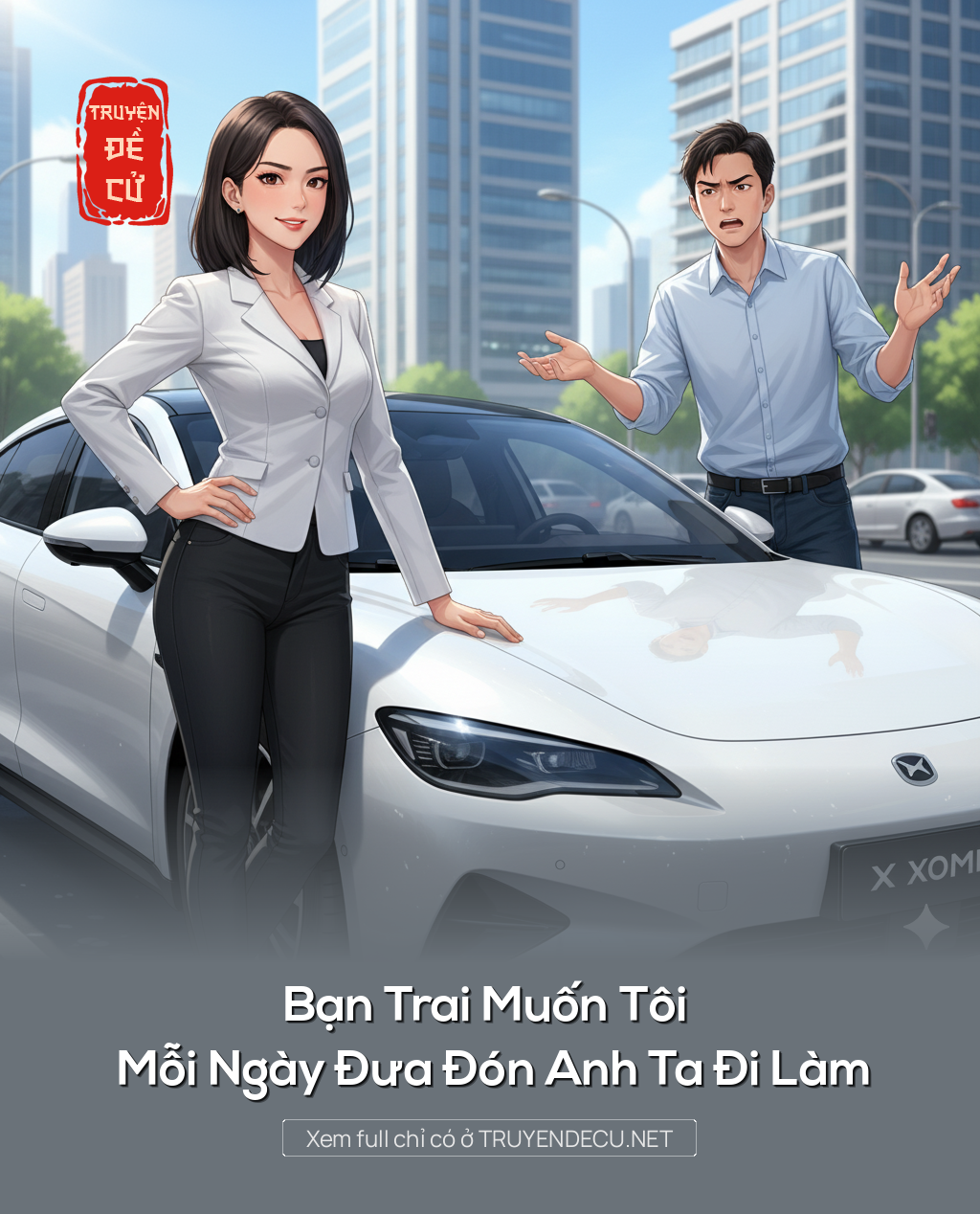 
                            Bạn Trai Muốn Tôi Mỗi Ngày Đưa Đón Anh Ta Đi Làm