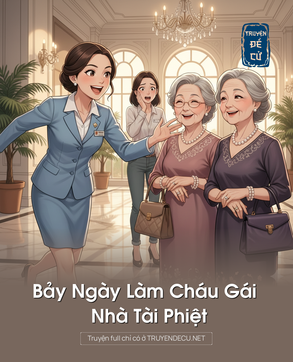 
                            Bảy Ngày Làm Cháu Gái Nhà Tài Phiệt