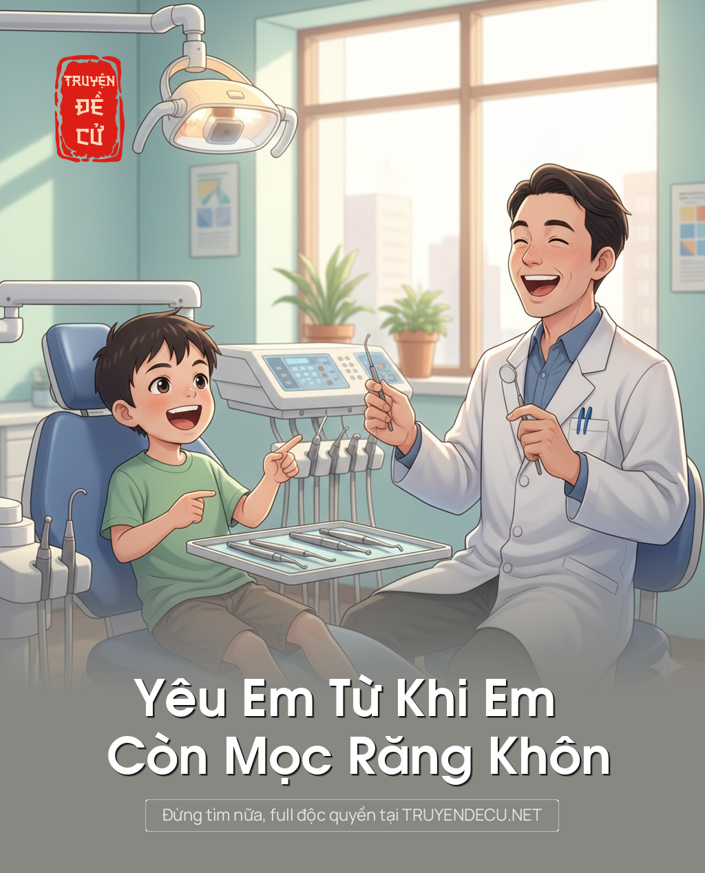 
                            Yêu Em Từ Khi Em Còn Mọc Răng Khôn