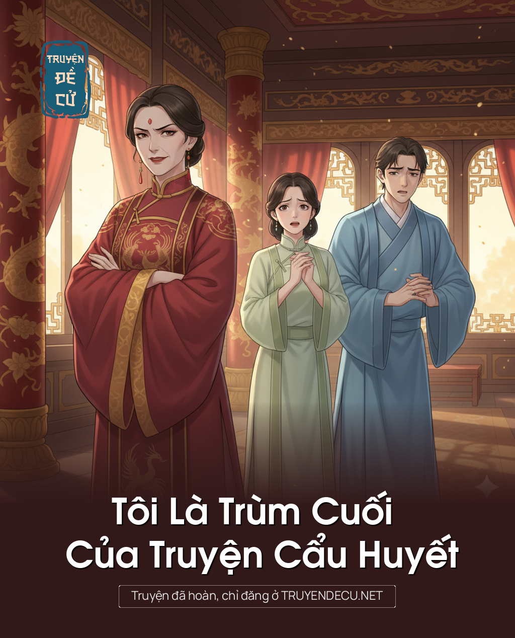 
                            Tôi Là Trùm Cuối Của Truyện Cẩu Huyết
