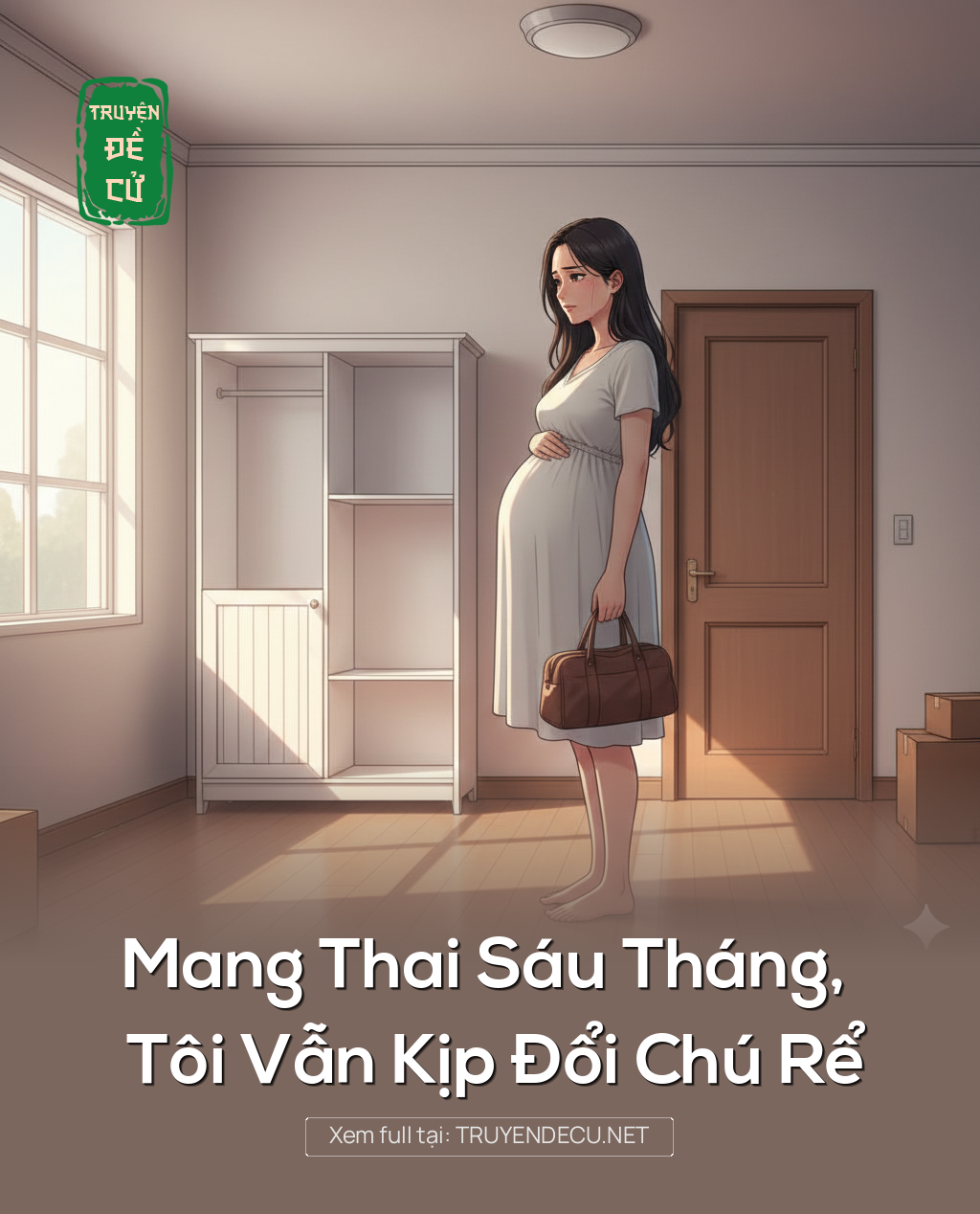 
                            Mang Thai Sáu Tháng, Tôi Vẫn Kịp Đổi Chú Rể
