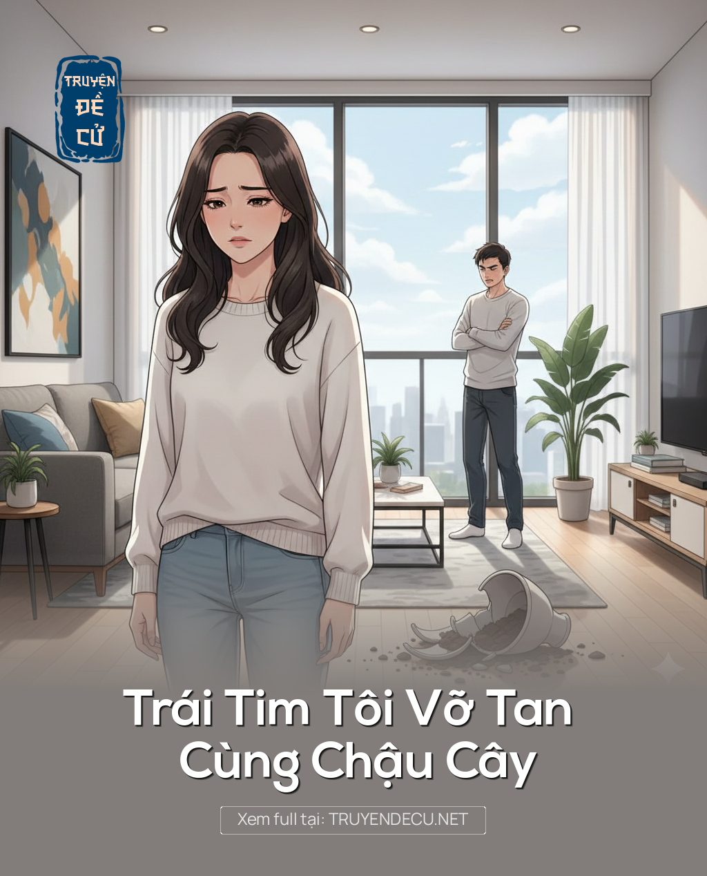 
                            Trái Tim Tôi Vỡ Tan Cùng Chậu Cây