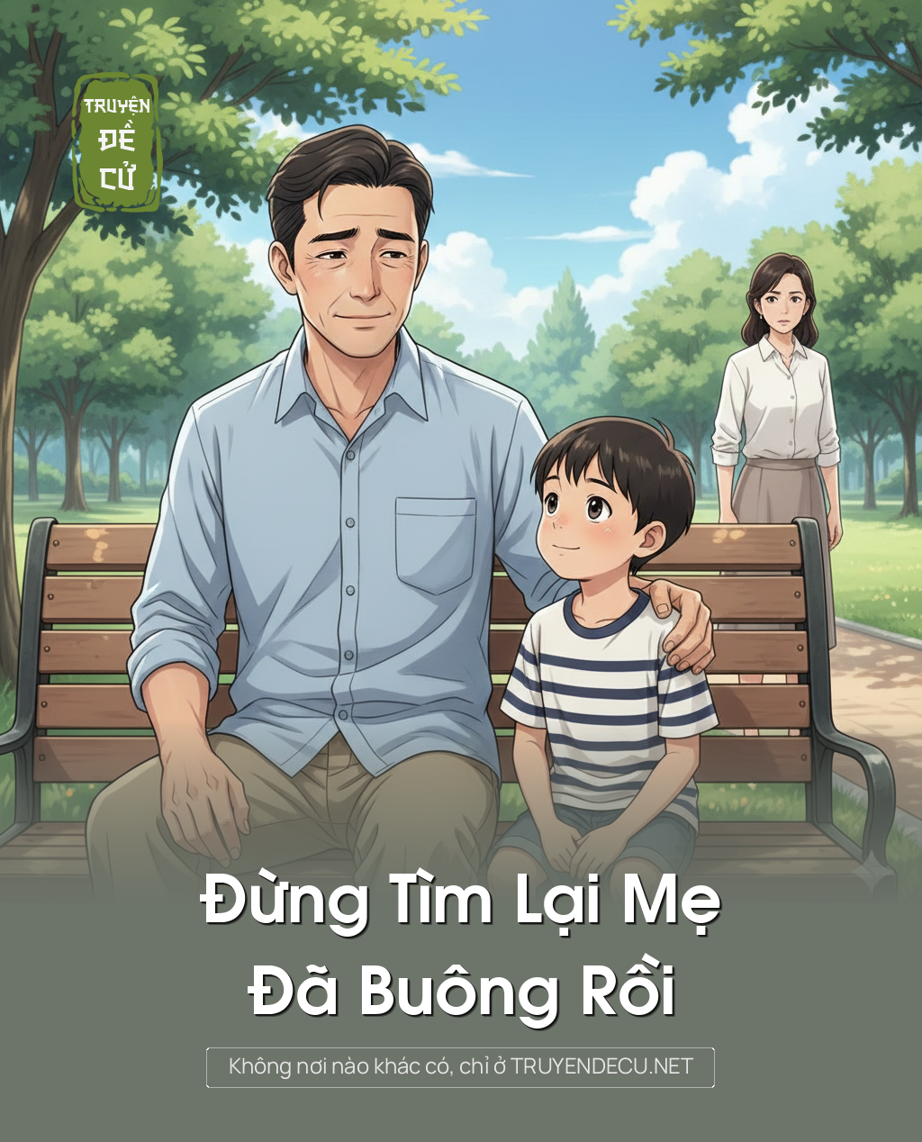 
                            Đừng Tìm Lại Mẹ Đã Buông Rồi