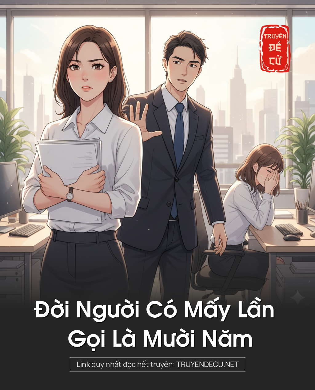 
                            Đời Người Có Mấy Lần Gọi Là Mười Năm