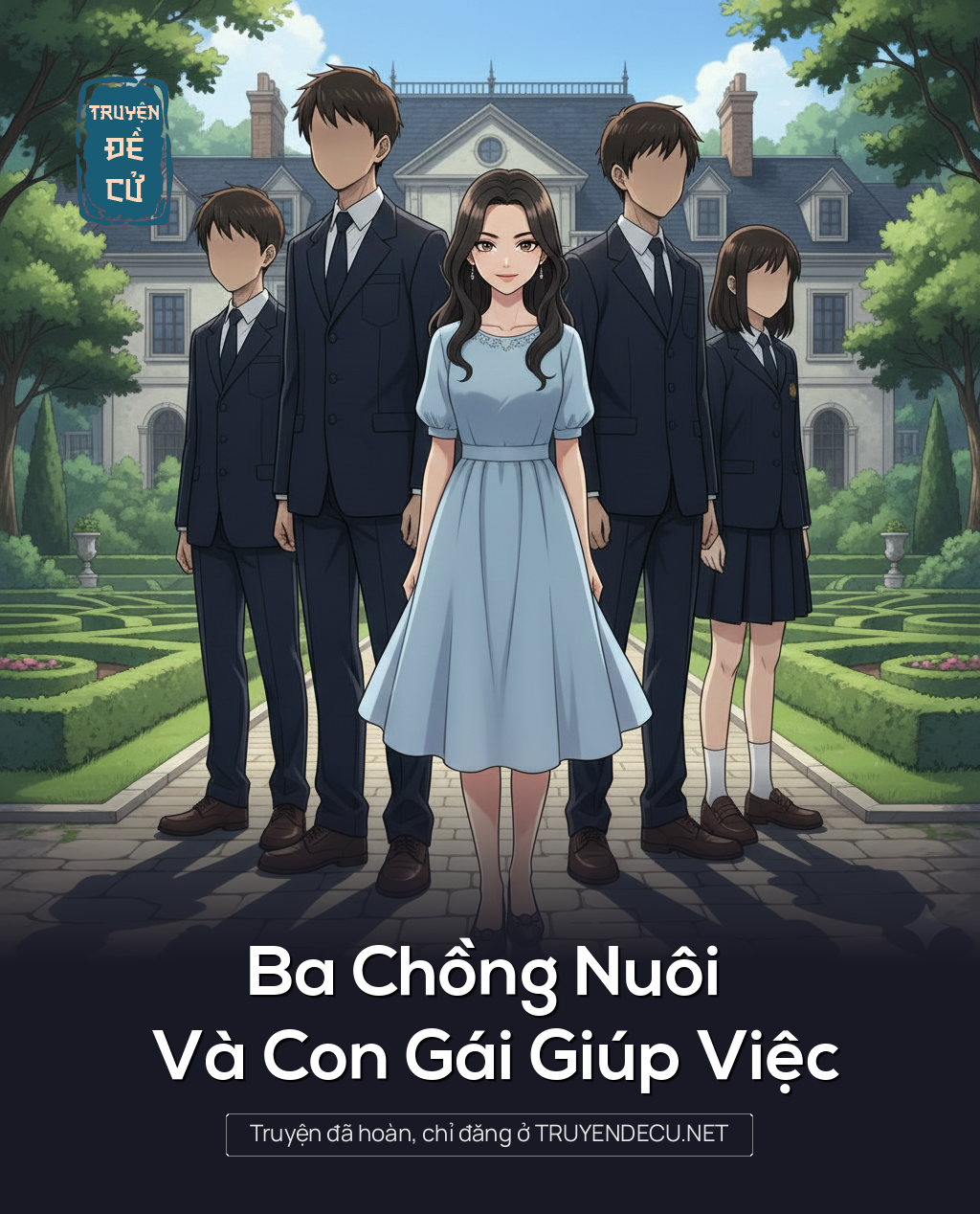 
                            Ba Chồng Nuôi Và Con Gái Giúp Việc
