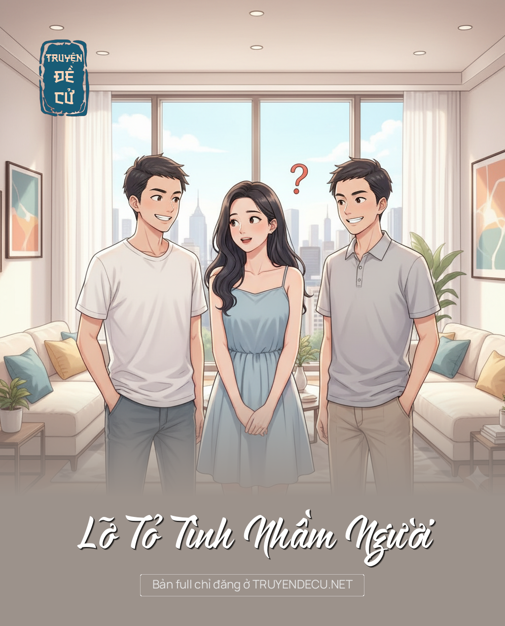 
                            Lỡ Tỏ Tình Nhầm Người