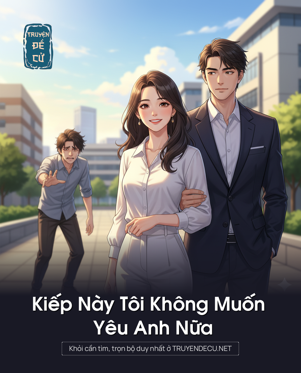 
                            Kiếp Này Tôi Không Muốn Yêu Anh Nữa