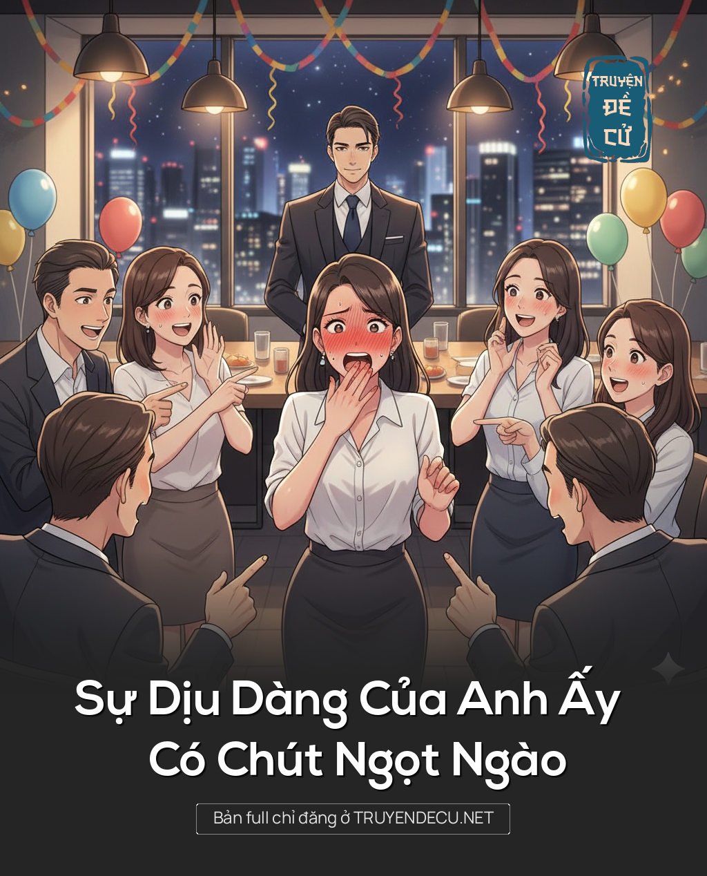 
                            Sự Dịu Dàng Của Anh Ấy Có Chút Ngọt Ngào