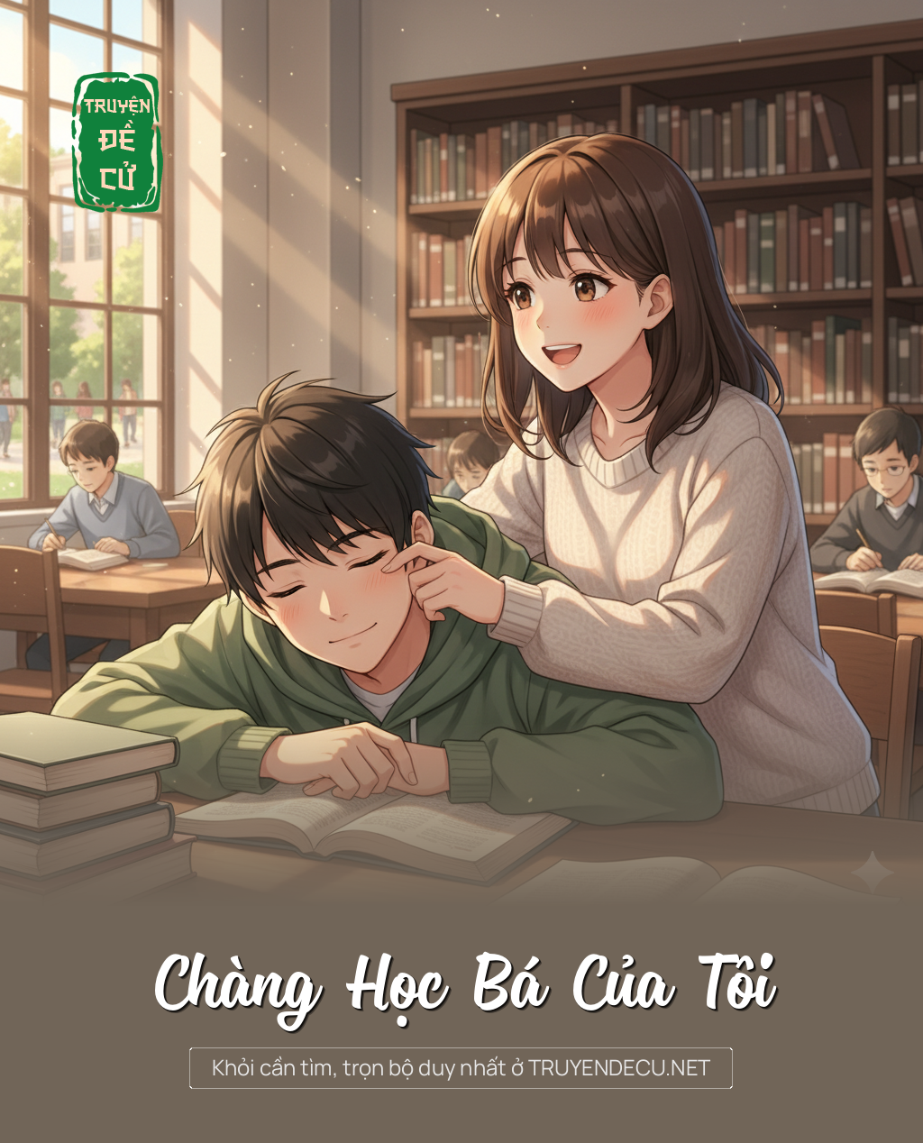 
                            Chàng Học Bá Của Tôi