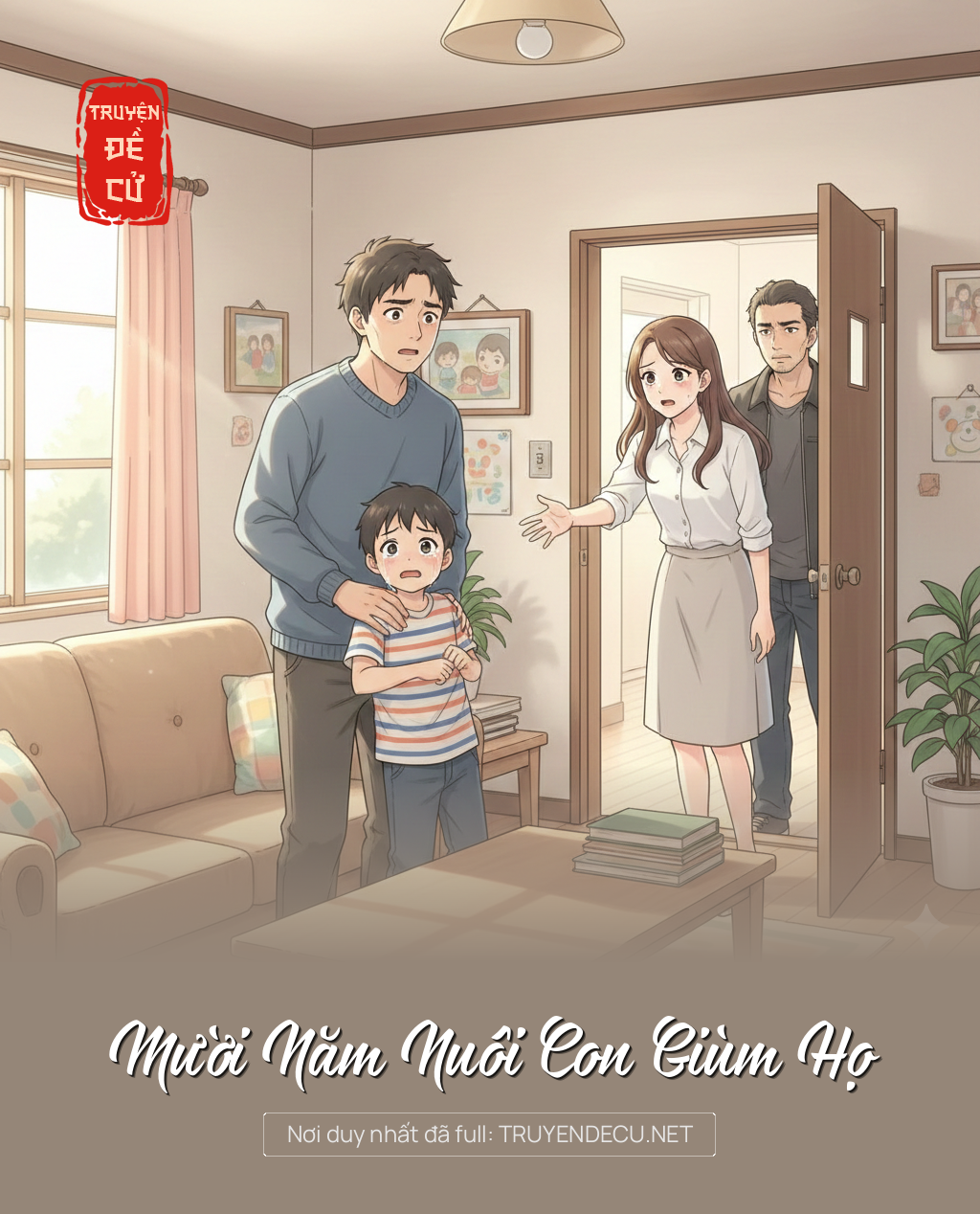 
                            Mười Năm Nuôi Con Giùm Họ