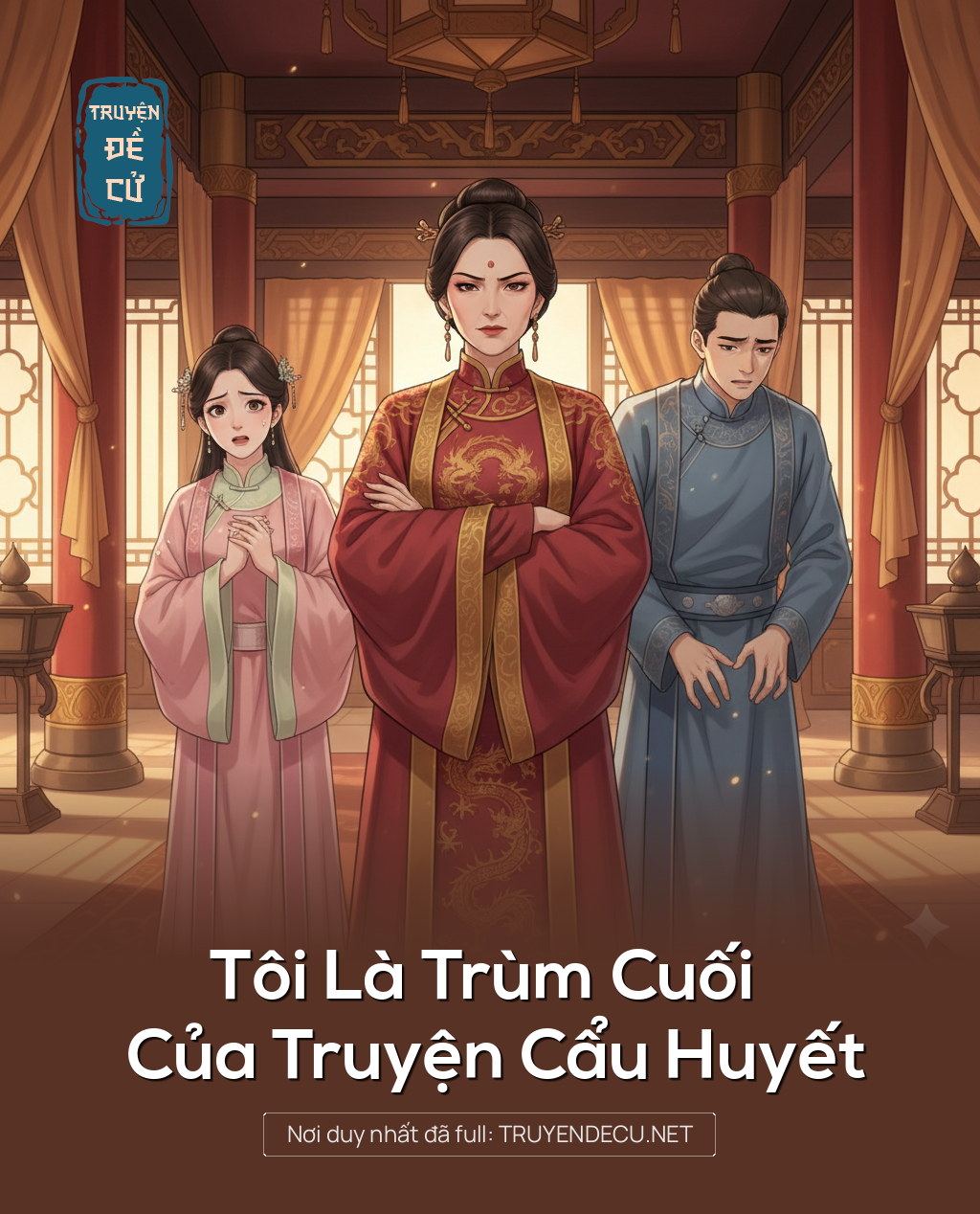 
                            Tôi Là Trùm Cuối Của Truyện Cẩu Huyết