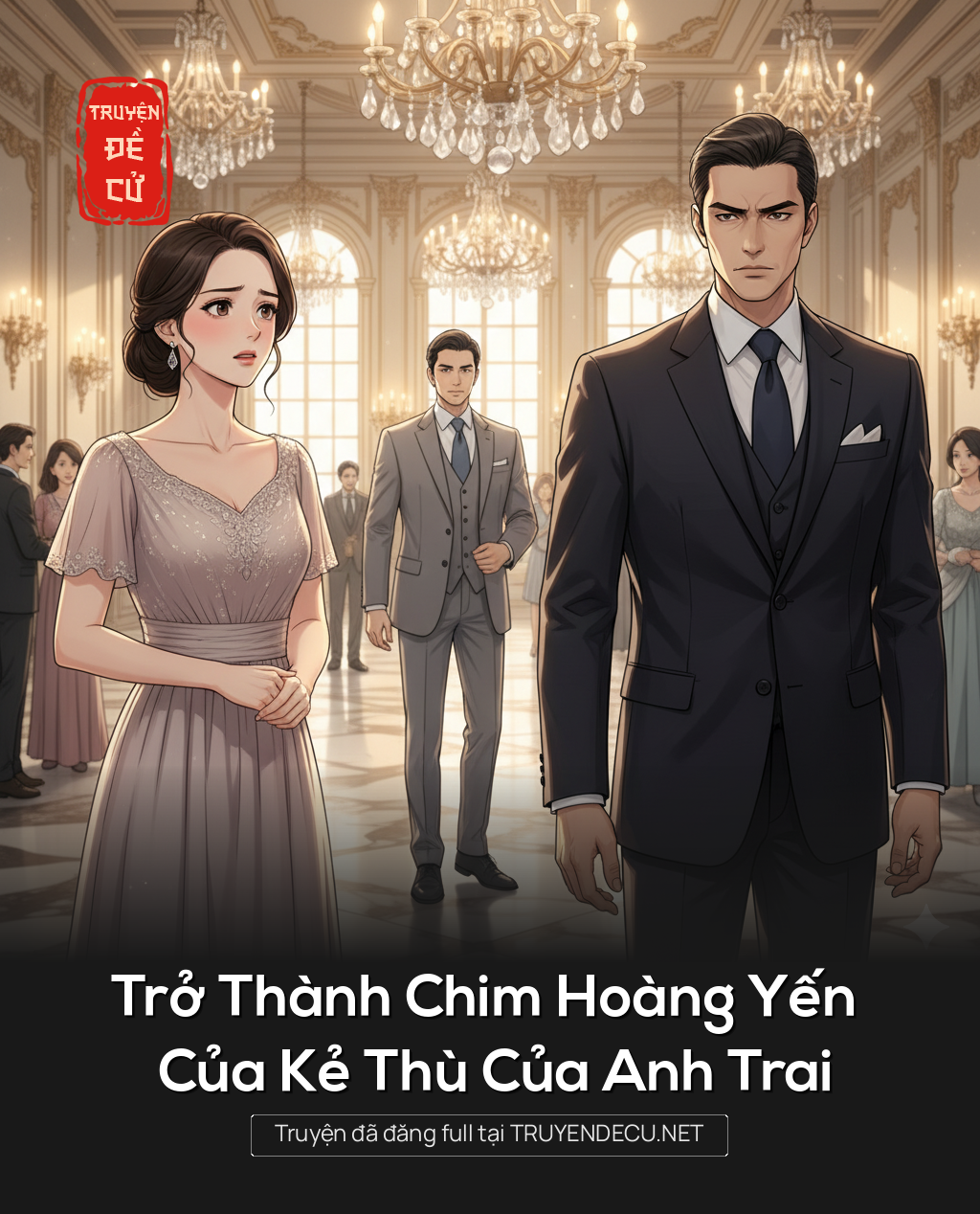 
                            Trở Thành Chim Hoàng Yến Của Kẻ Thù Của Anh Trai