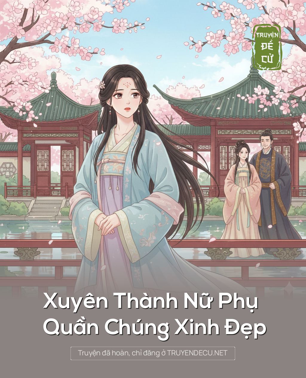 
                            Xuyên Thành Nữ Phụ Quần Chúng Xinh Đẹp