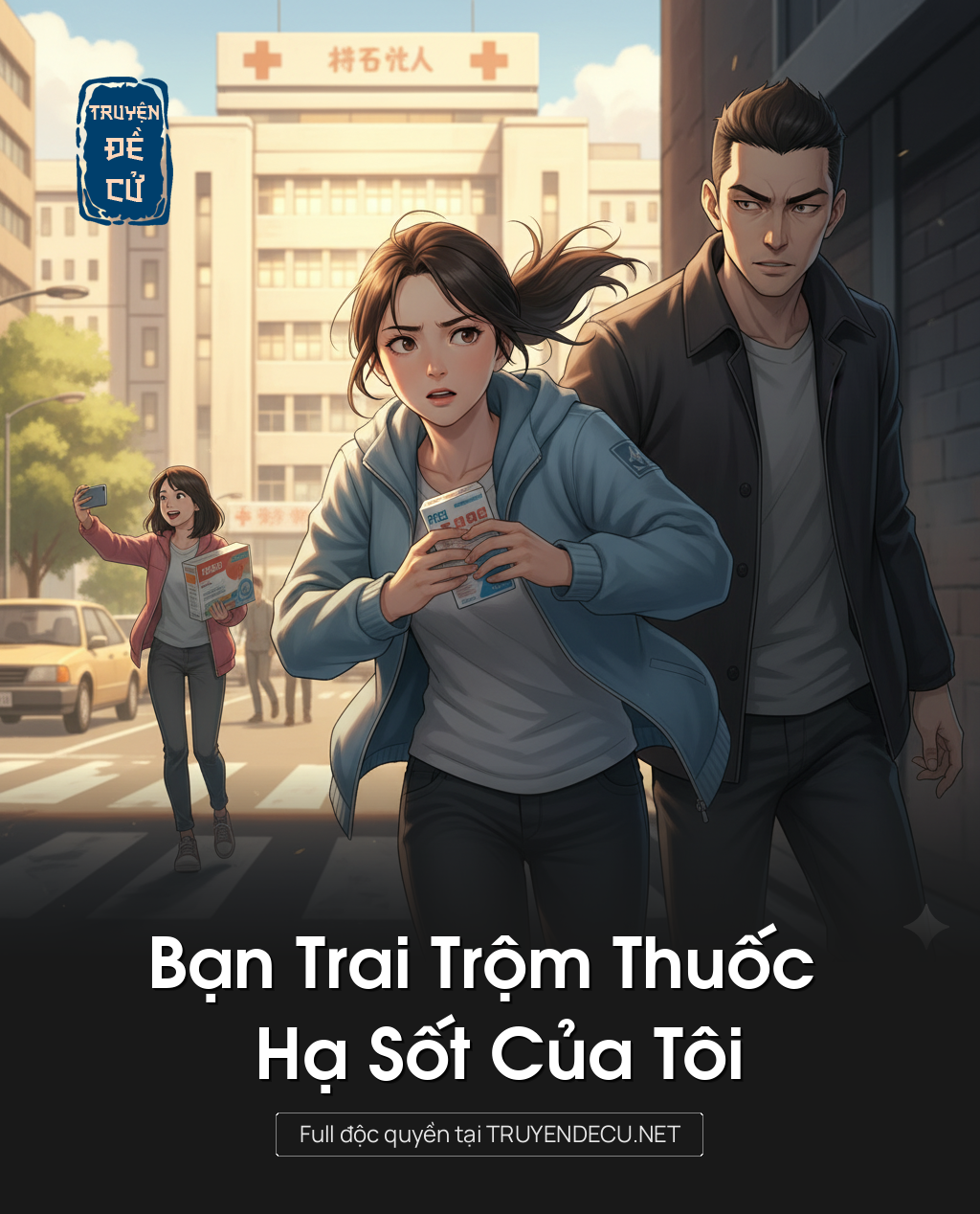 
                            Bạn Trai Trộm Thuốc Hạ Sốt Của Tôi