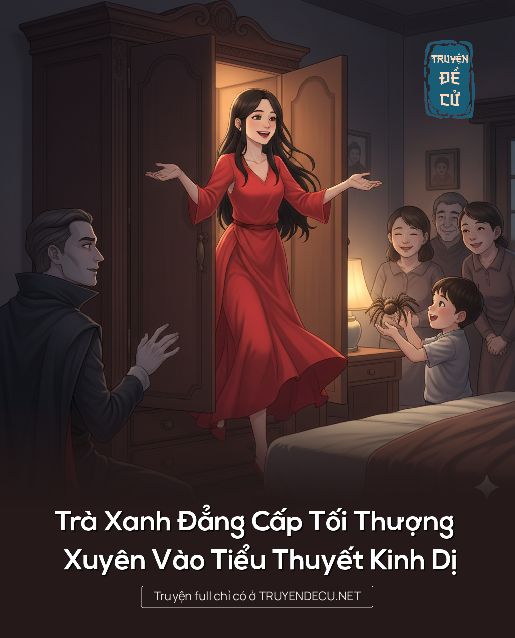 
                            Trà Xanh Đẳng Cấp Tối Thượng Xuyên Vào Tiểu Thuyết Kinh Dị