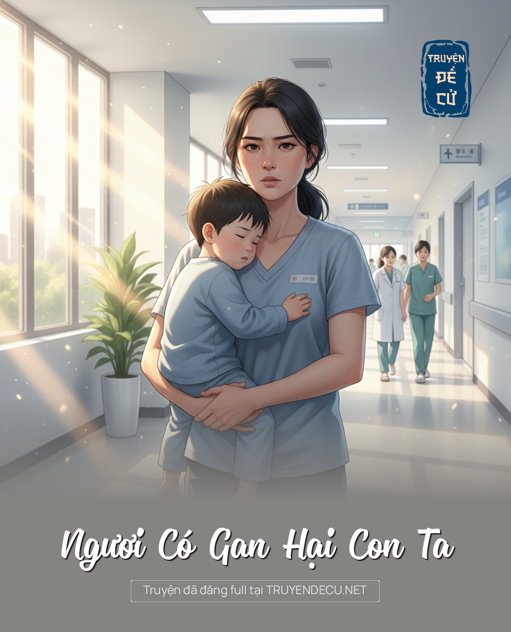 
                            Ngươi Có Gan Hại Con Ta