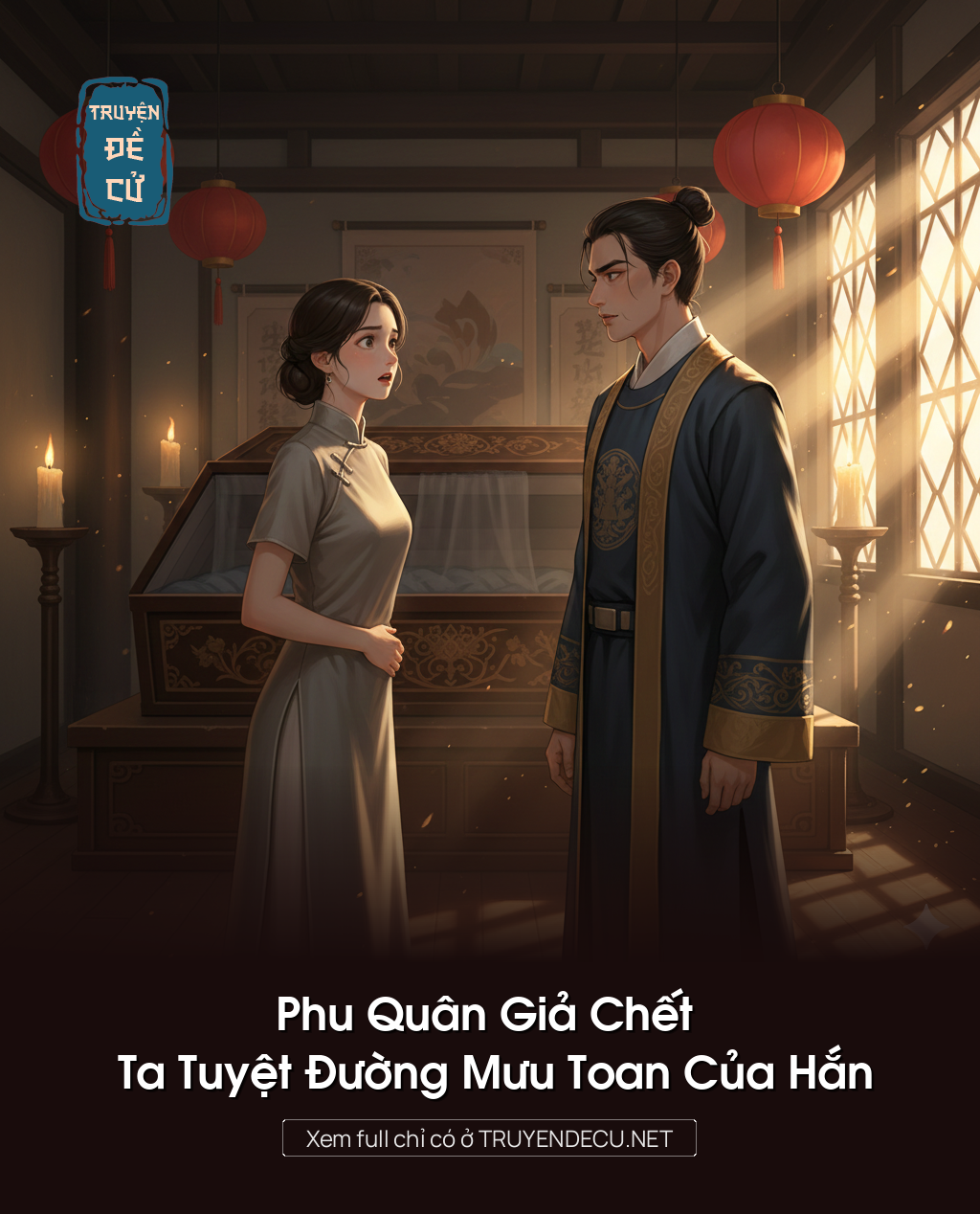 
                            Phu Quân Giả Chết Ta Tuyệt Đường Mưu Toan Của Hắn