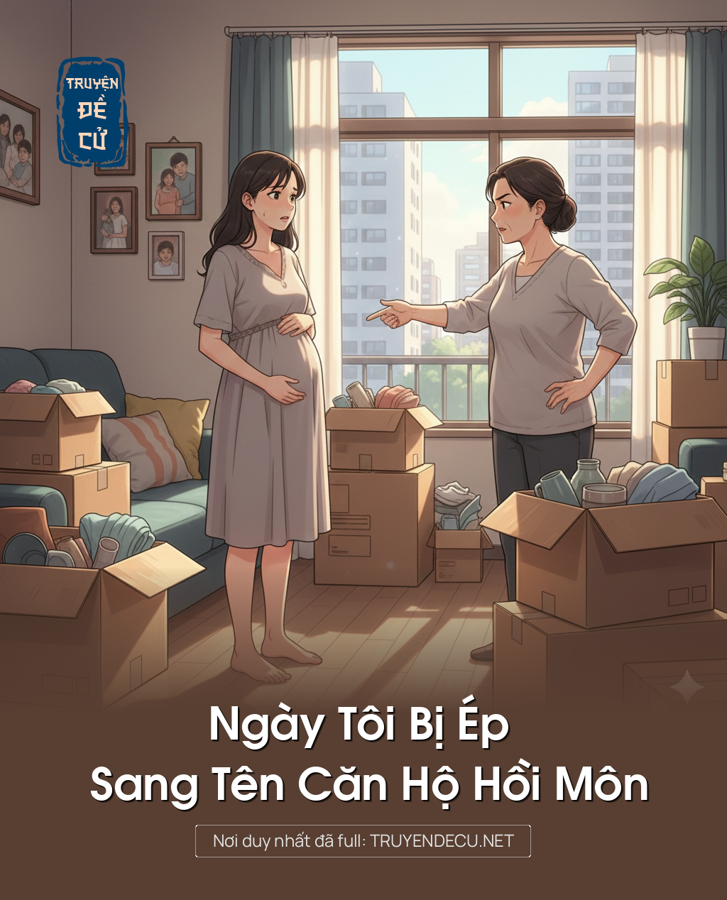 
                            Ngày Tôi Bị Ép Sang Tên Căn Hộ Hồi Môn